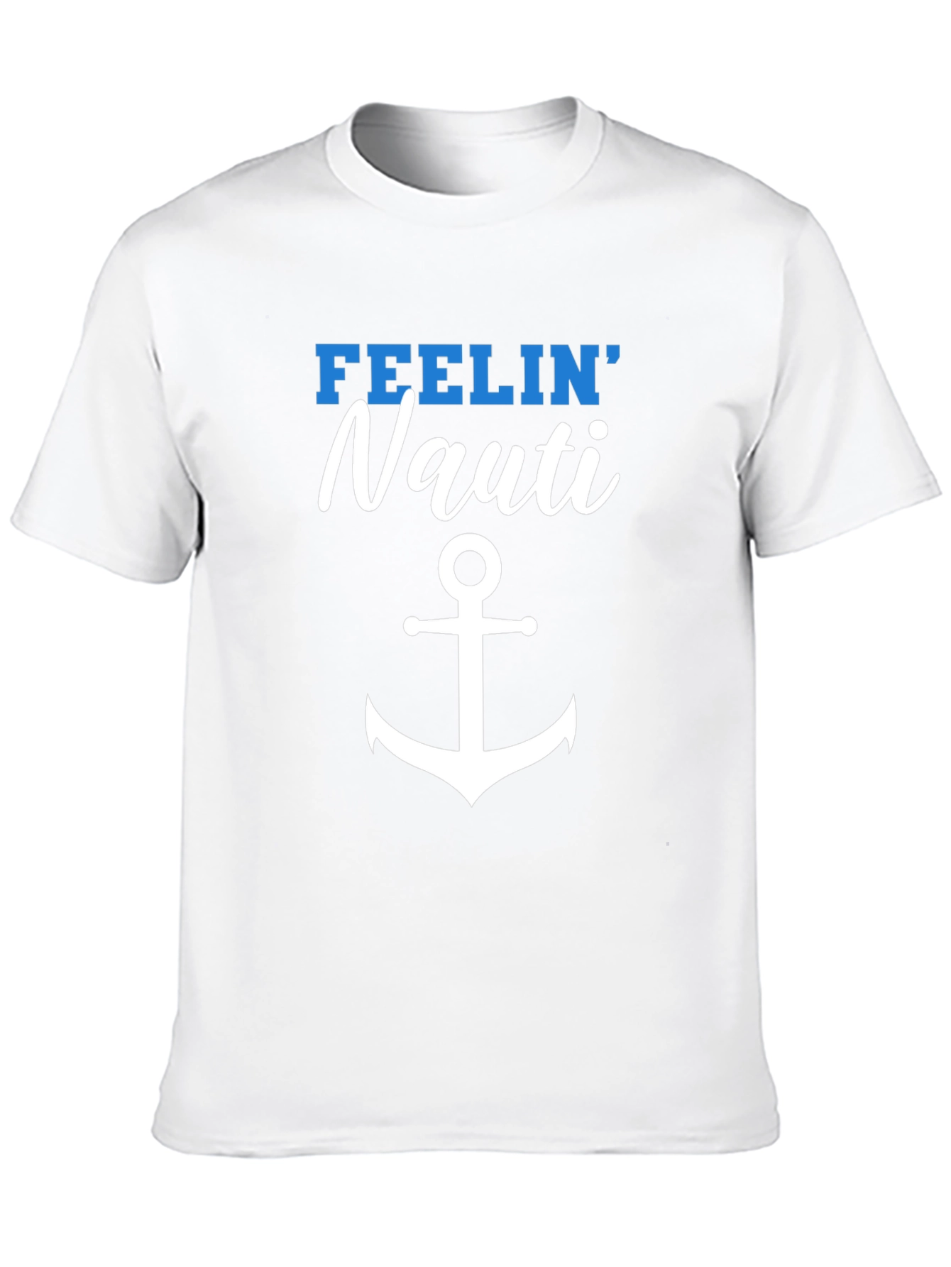 Feelin Nauti T-Shirt - Nautical Anchor Design