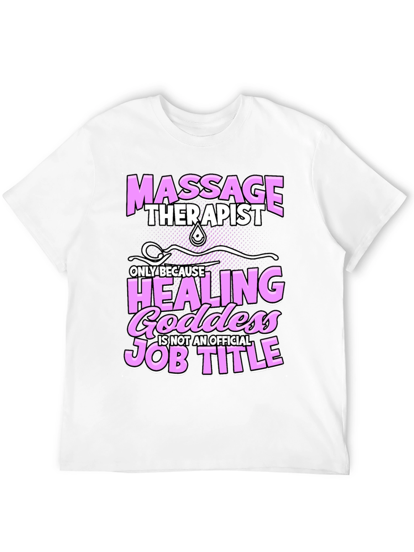 Massage Therapist Healing Goddess Job Title Funny T-Shirt