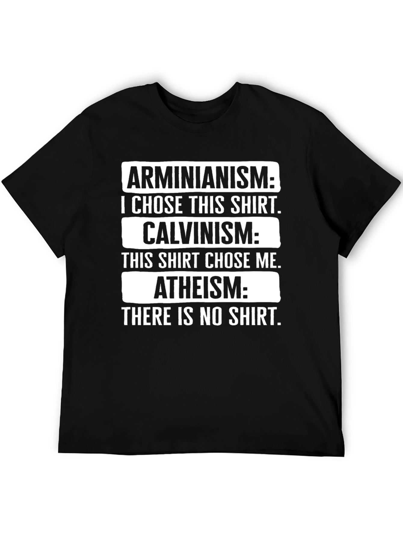 Arminianism Calvinism Atheism T-Shirt