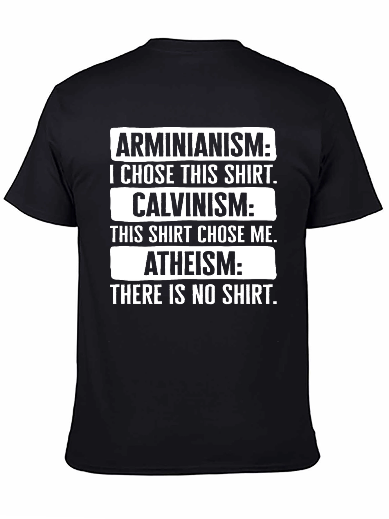 Arminianism Calvinism Atheism T-Shirt