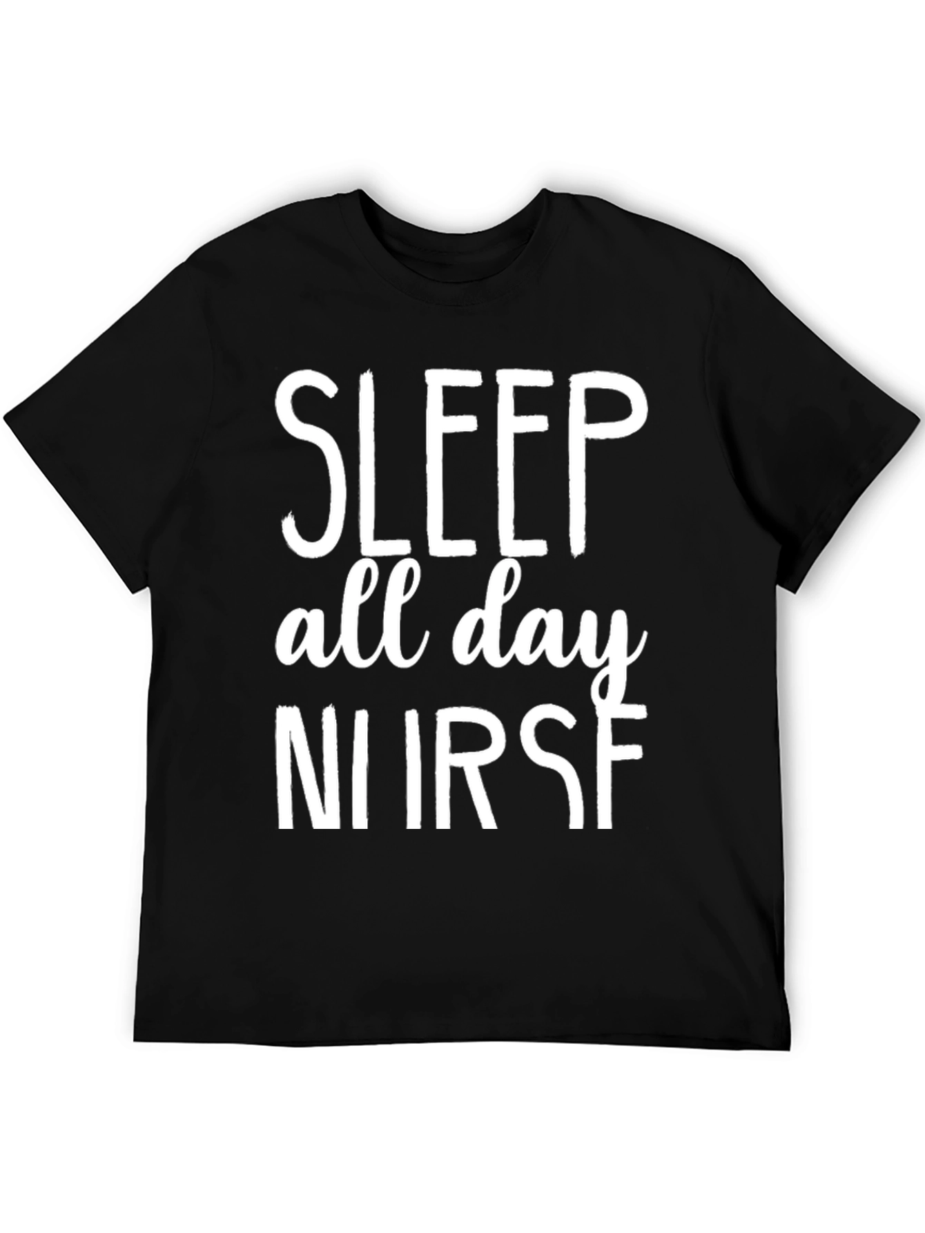 Sleep All Day Nurse Black T-Shirt