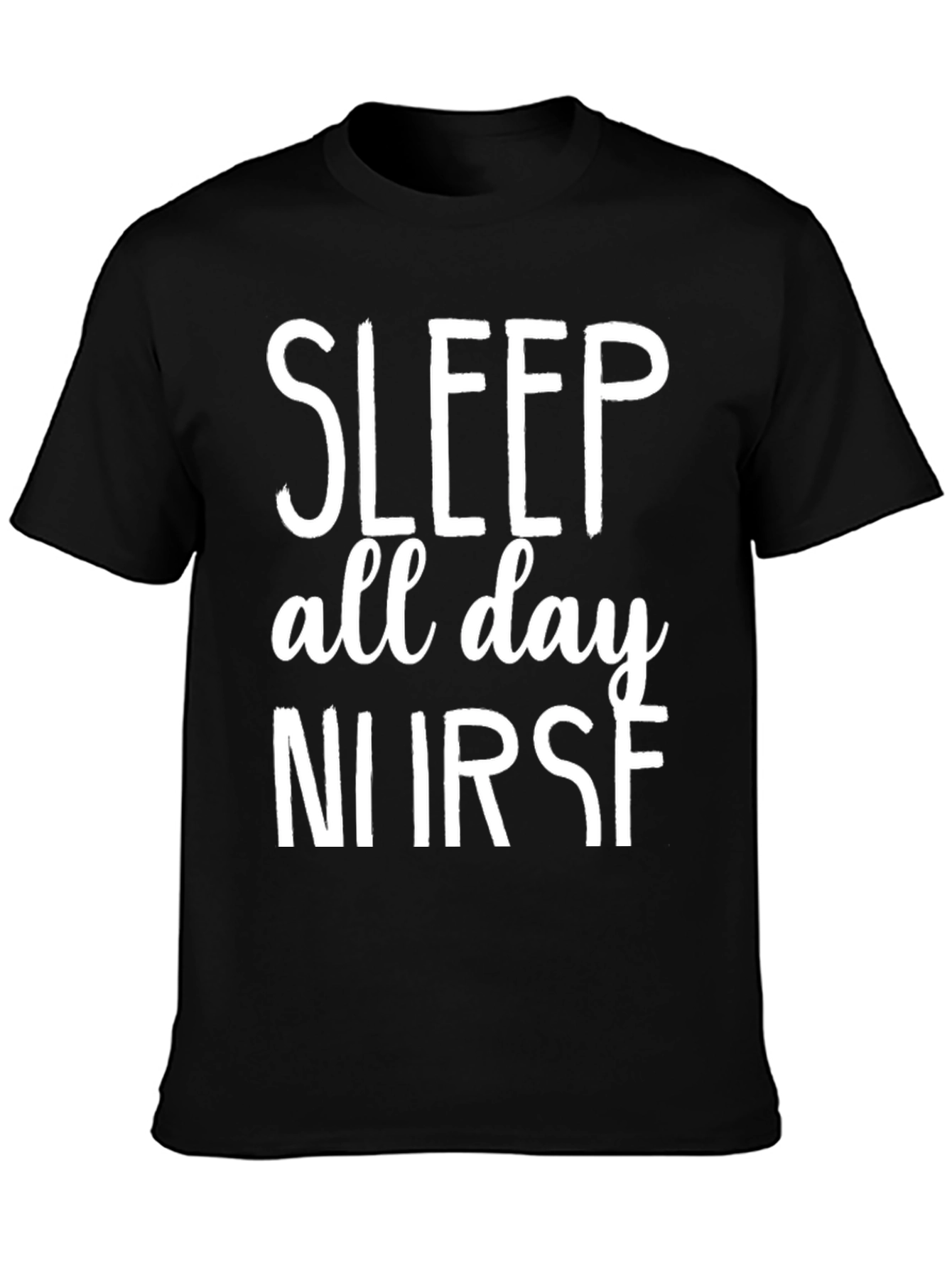 Sleep All Day Nurse Black T-Shirt