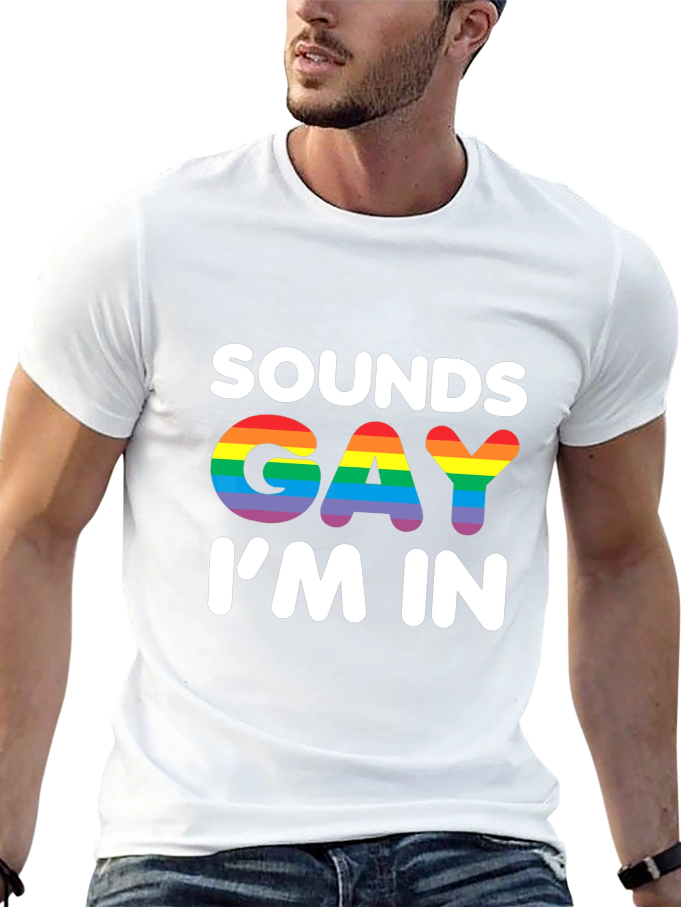 Sounds Gay Im In T-Shirt
