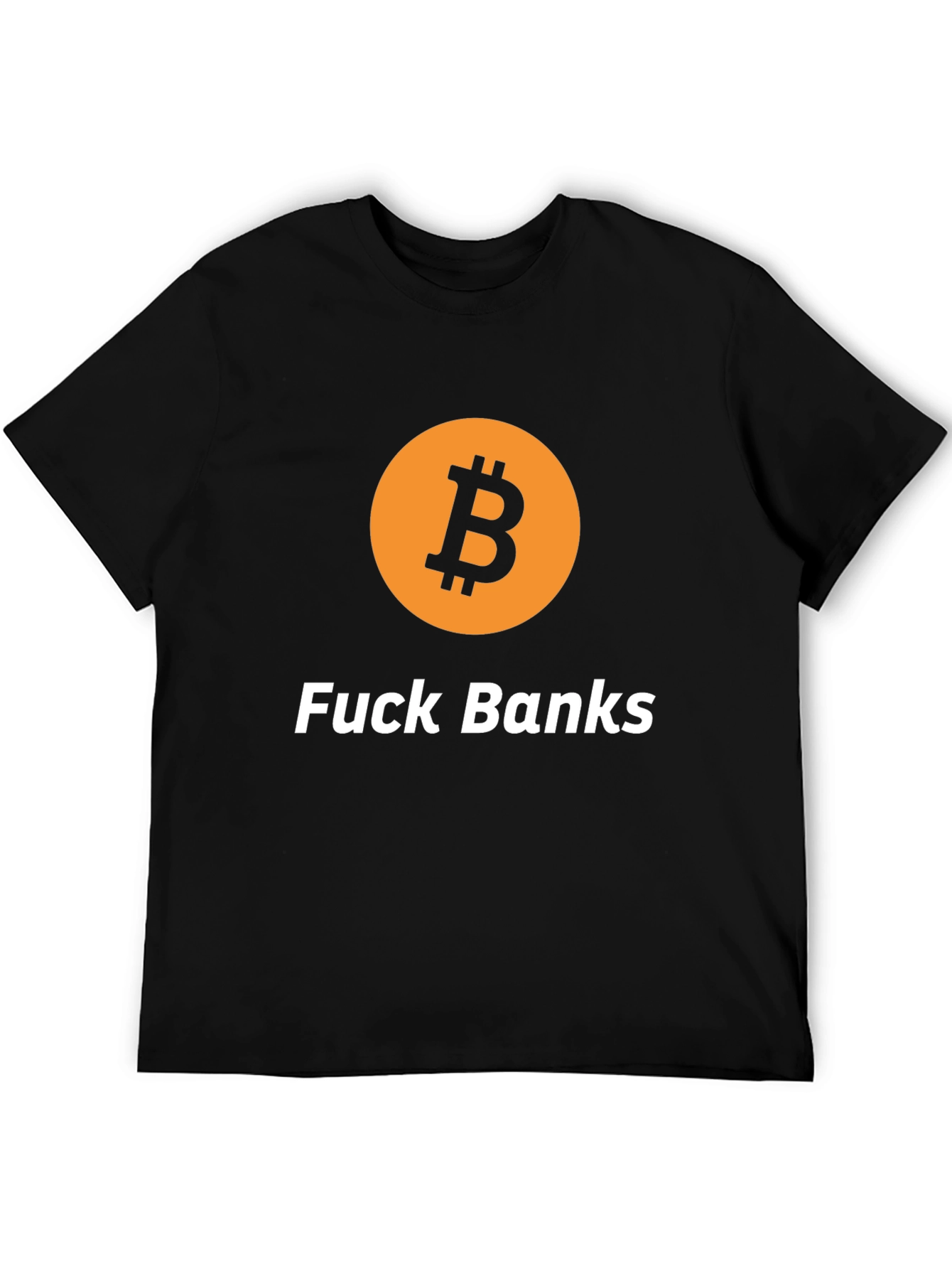Bitcoin Graphic Tee - F*ck Banks Statement T-Shirt