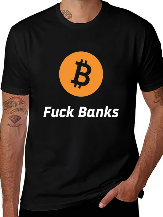 Bitcoin Graphic Tee - F*ck Banks Statement T-Shirt