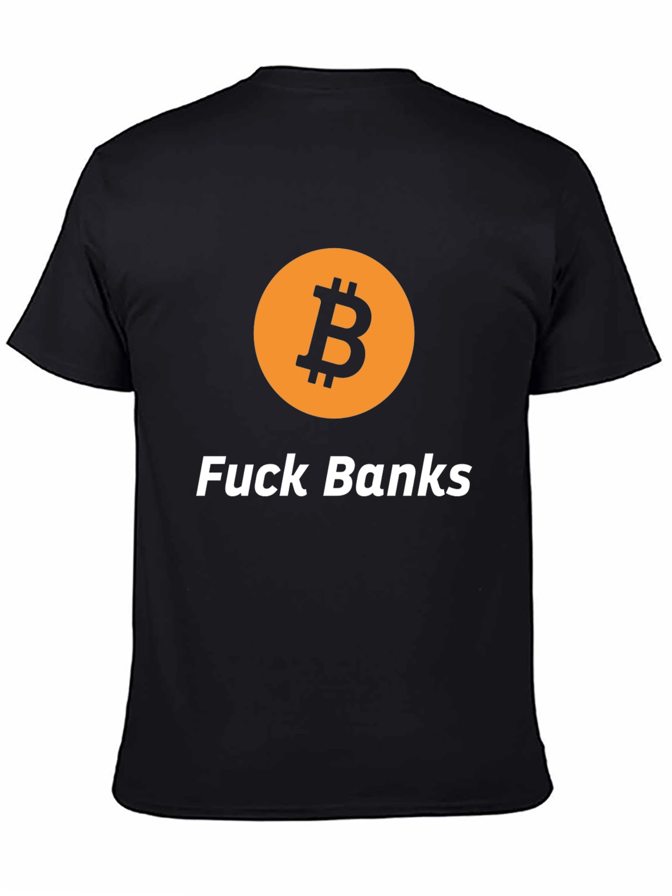 Bitcoin Graphic Tee - F*ck Banks Statement T-Shirt