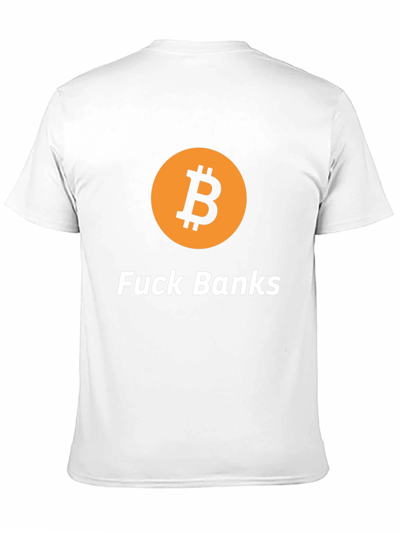 Bitcoin Graphic Tee - F*ck Banks Statement T-Shirt