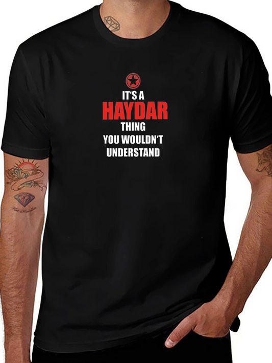 Haydar Thing T-Shirt - You Wouldnt Understand