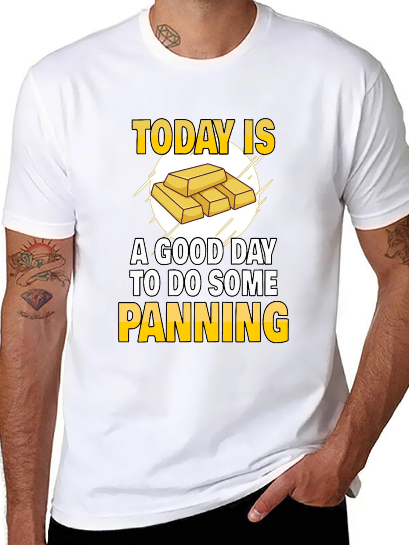 Gold Panning T-Shirt - Today is a Good Day!