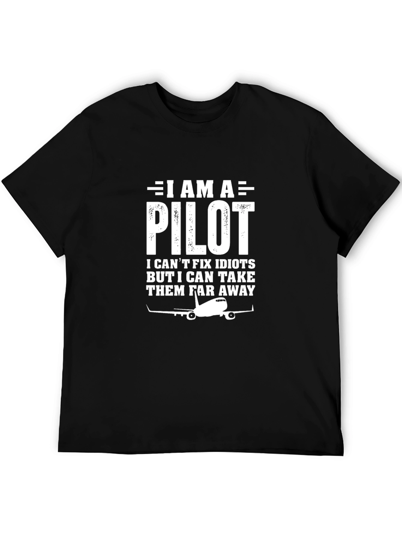 Pilot T-Shirt - Cant Fix Idiots Take Them Away