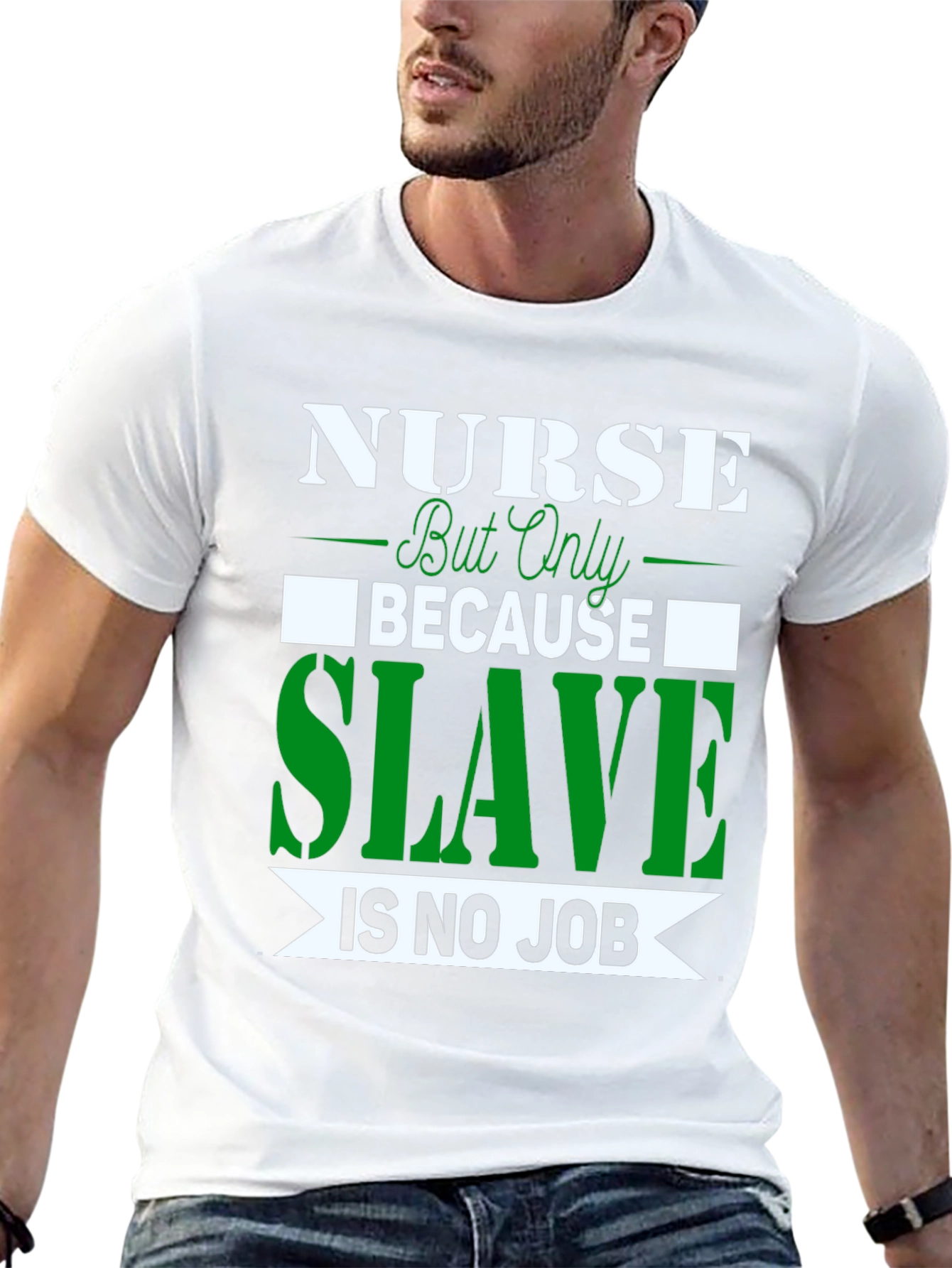 Nurse Because Slave is No Job T-Shirt