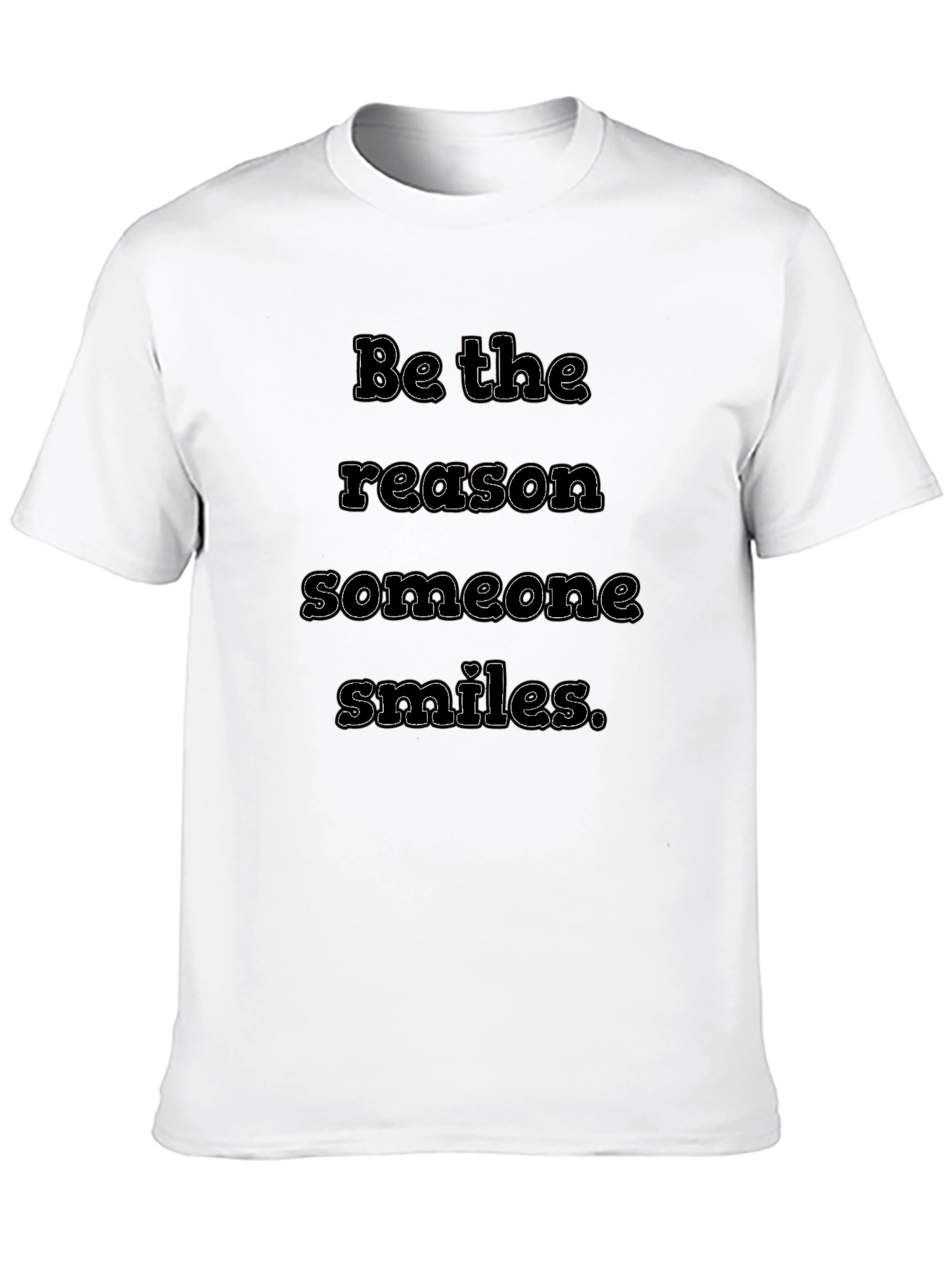 Inspirational Quote T-Shirt - Be The Reason Someone Smiles