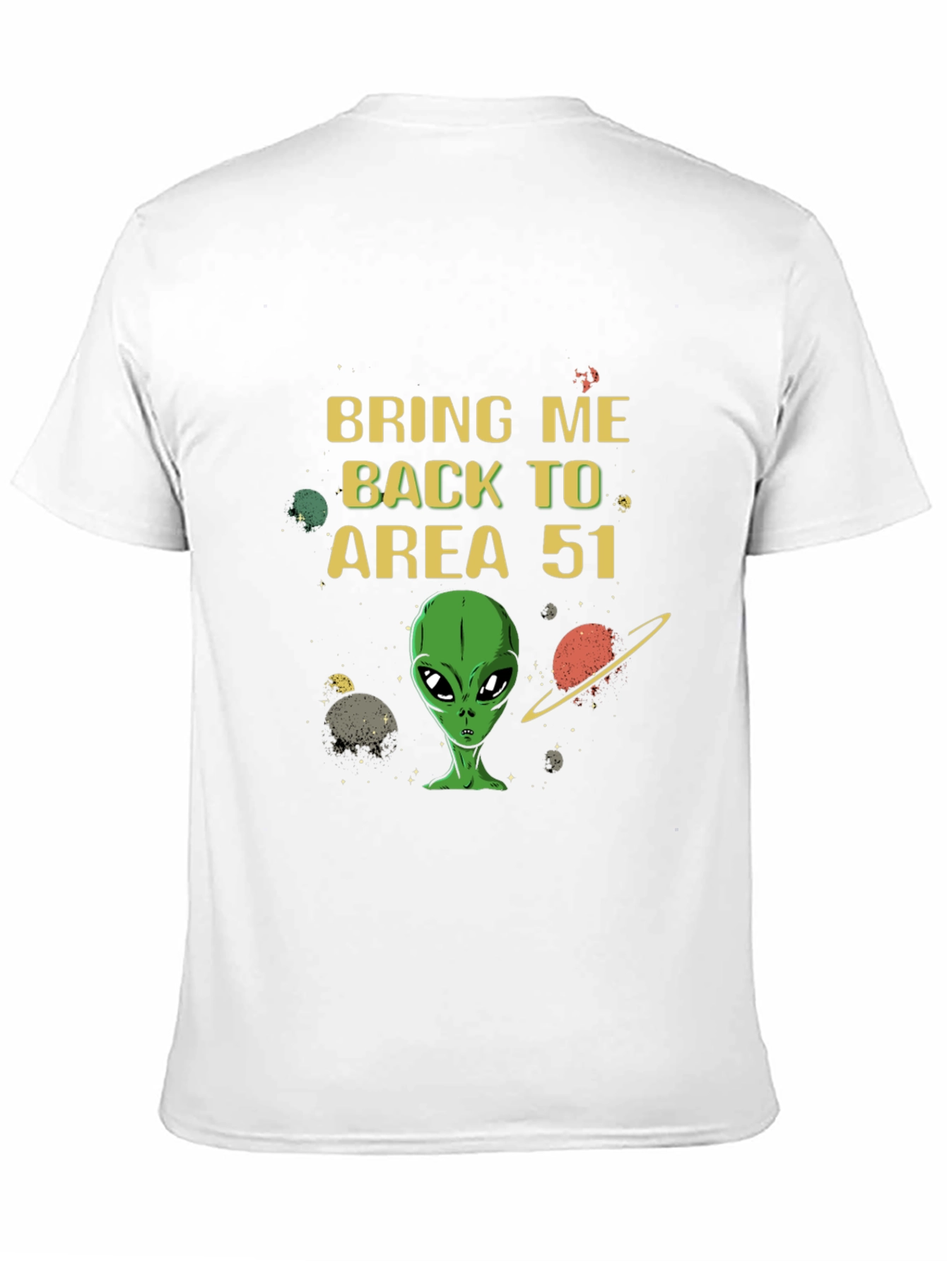 Bring Me Back to Area 51 T-Shirt