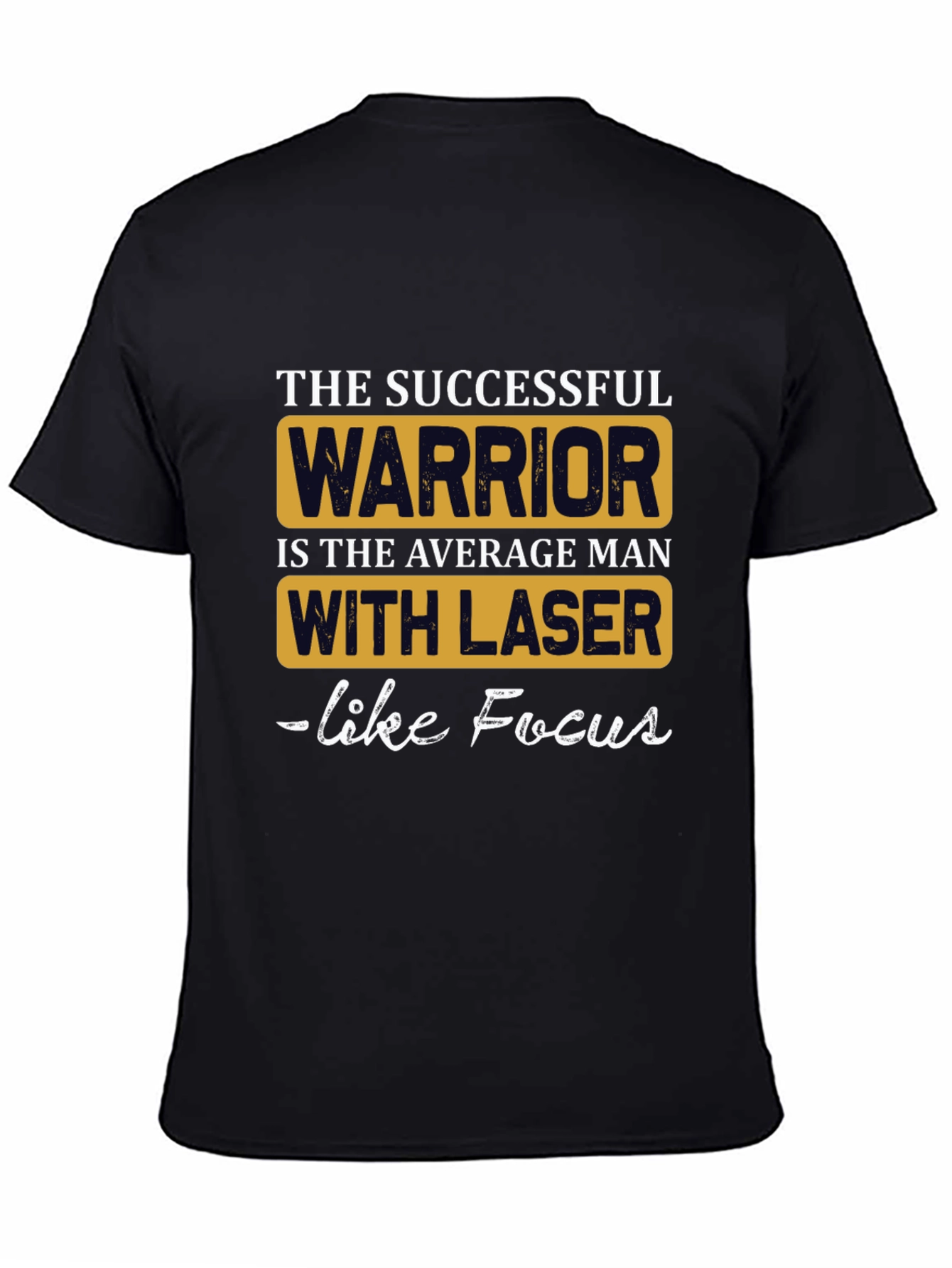 Successful Warrior T-Shirt: Laser Focus Design