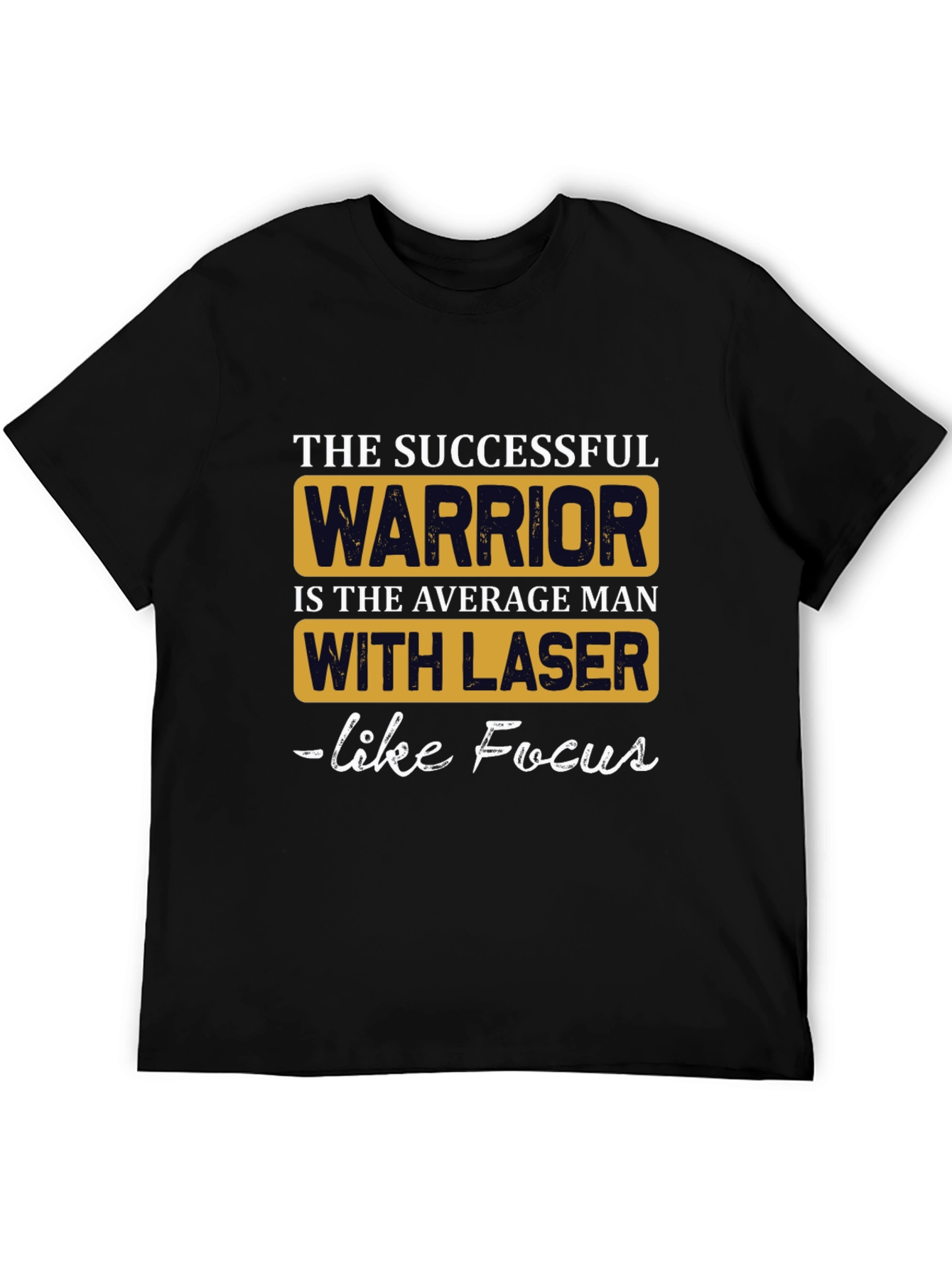 Successful Warrior T-Shirt: Laser Focus Design