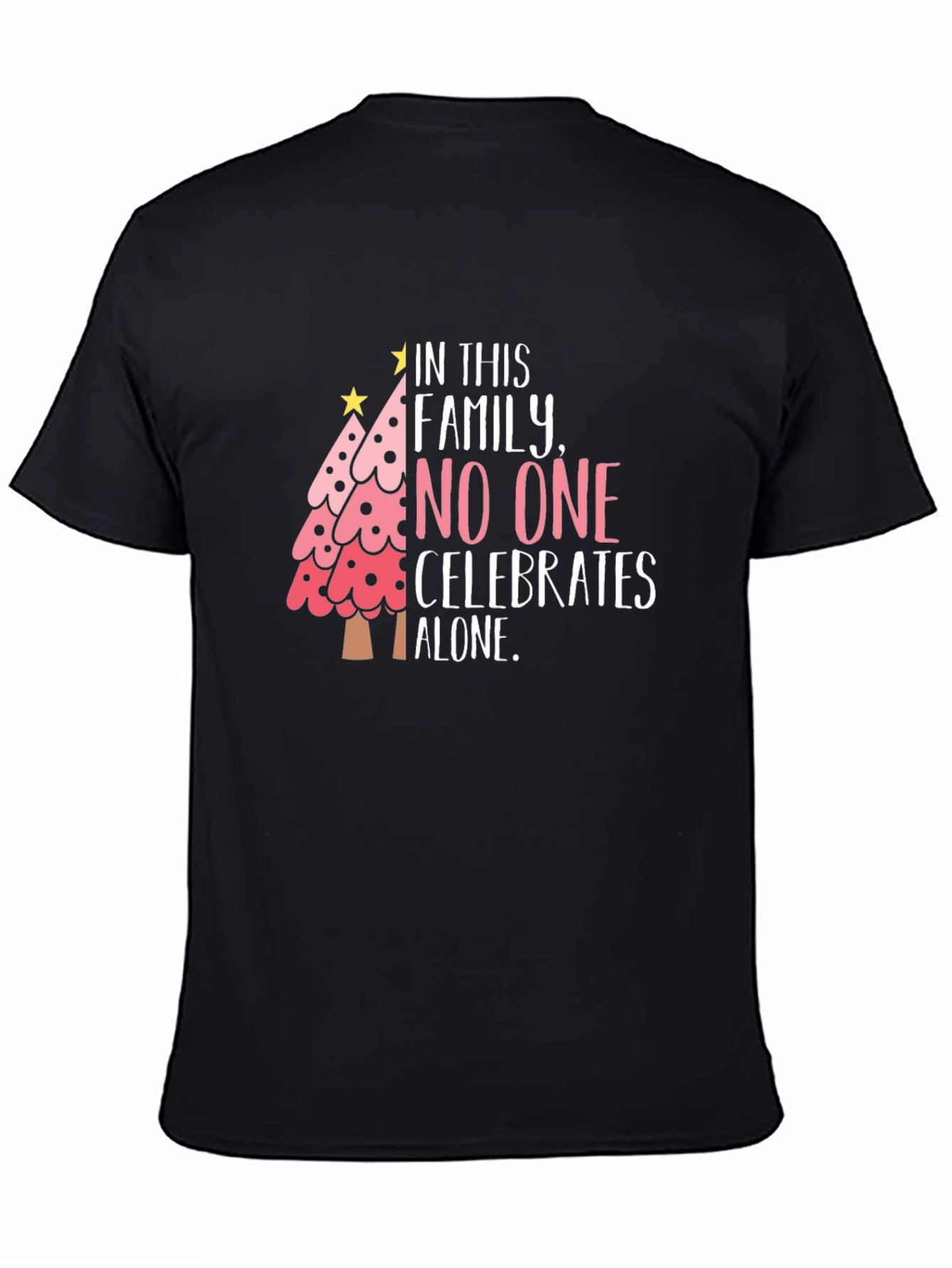 Family Christmas T-Shirt: No One Celebrates Alone