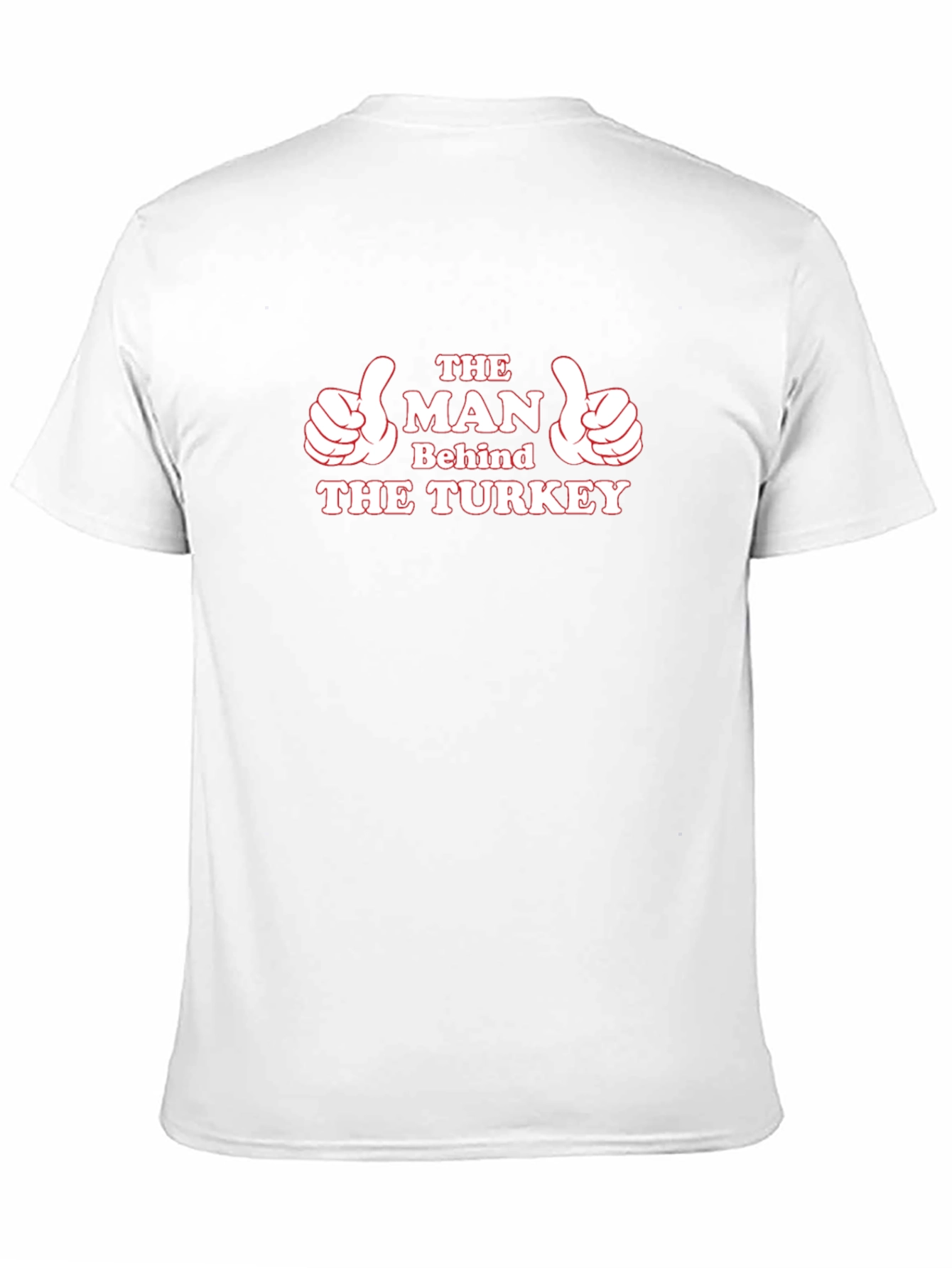 The Man Behind The Turkey Thanksgiving T-Shirt