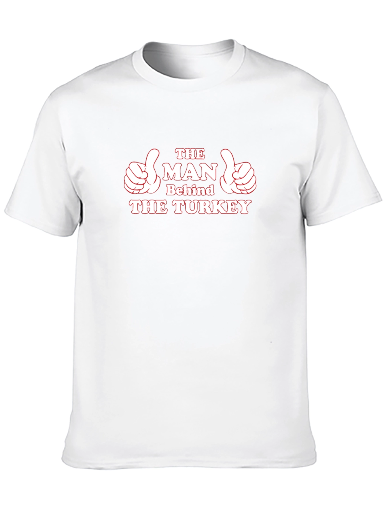 The Man Behind The Turkey Thanksgiving T-Shirt