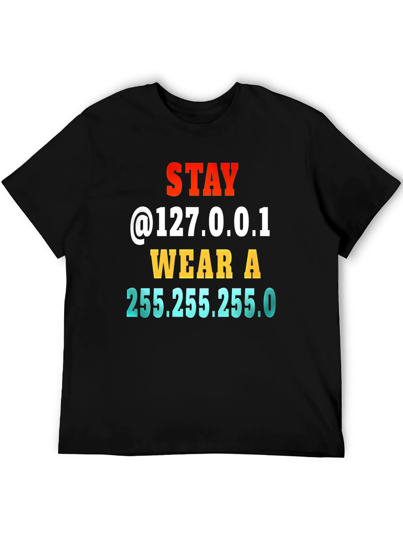 Stay Home T-Shirt IT Geek Joke