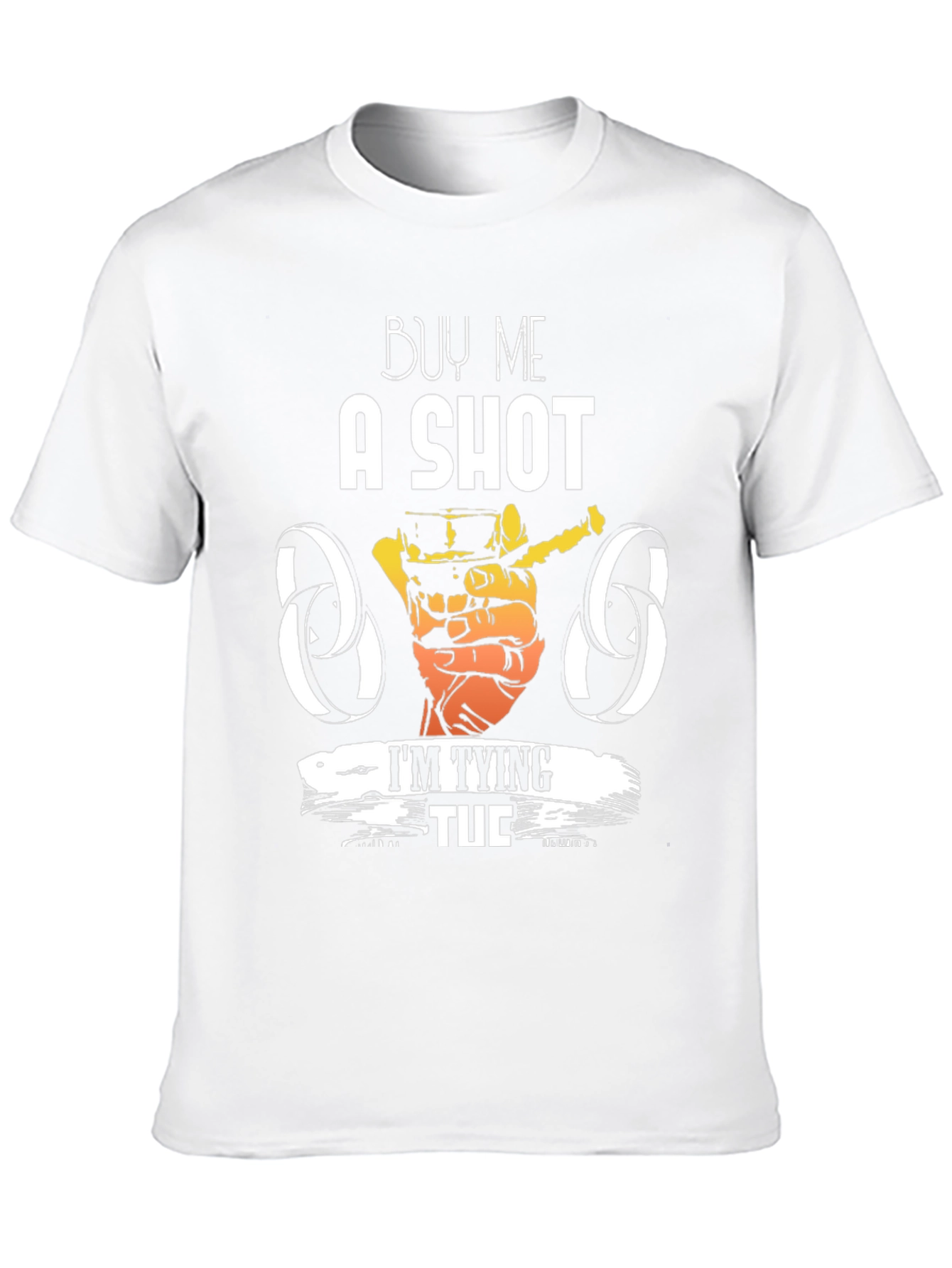 Buy Me a Shot Im Tying Tuc T-Shirt