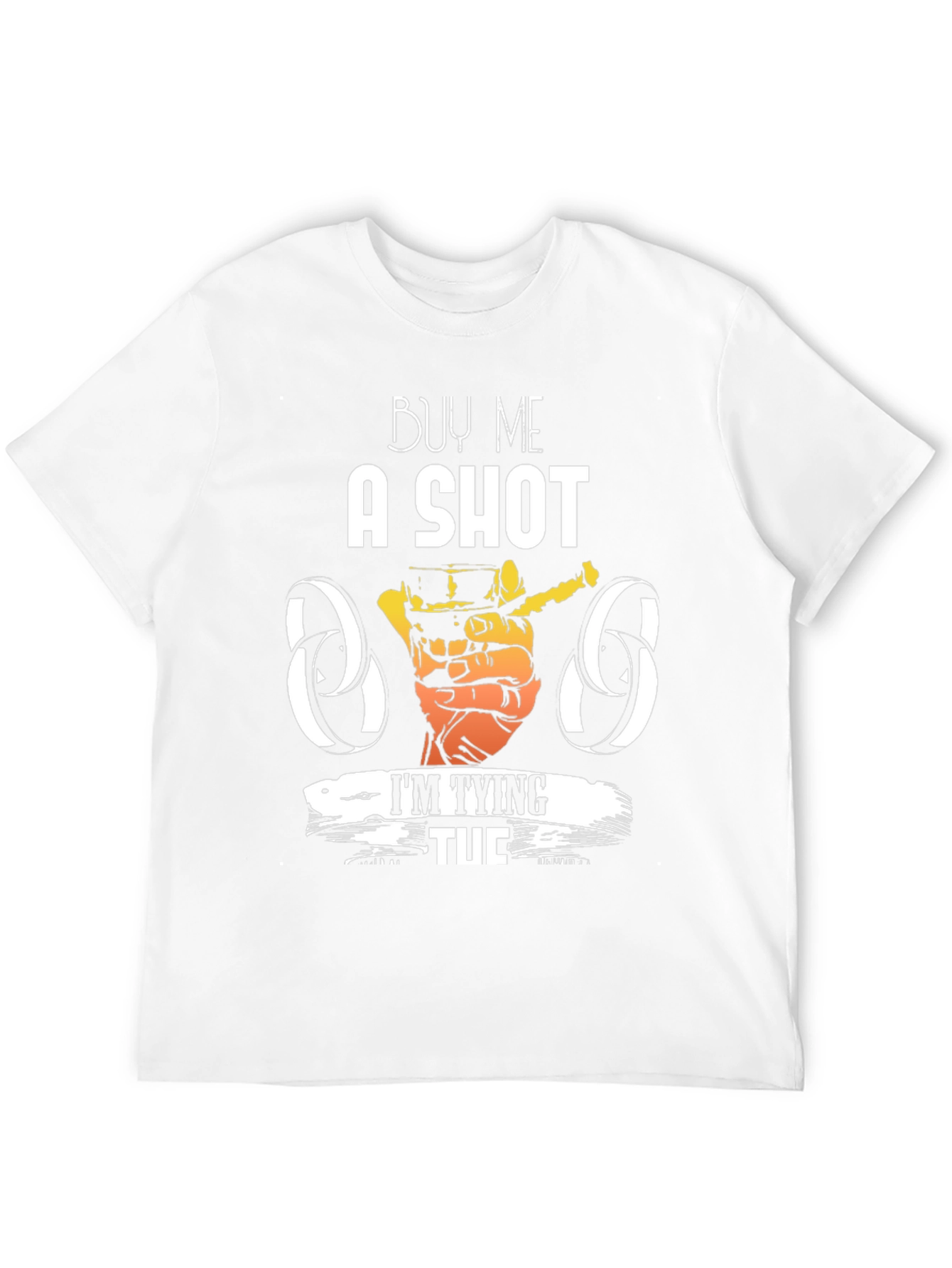 Buy Me a Shot Im Tying Tuc T-Shirt