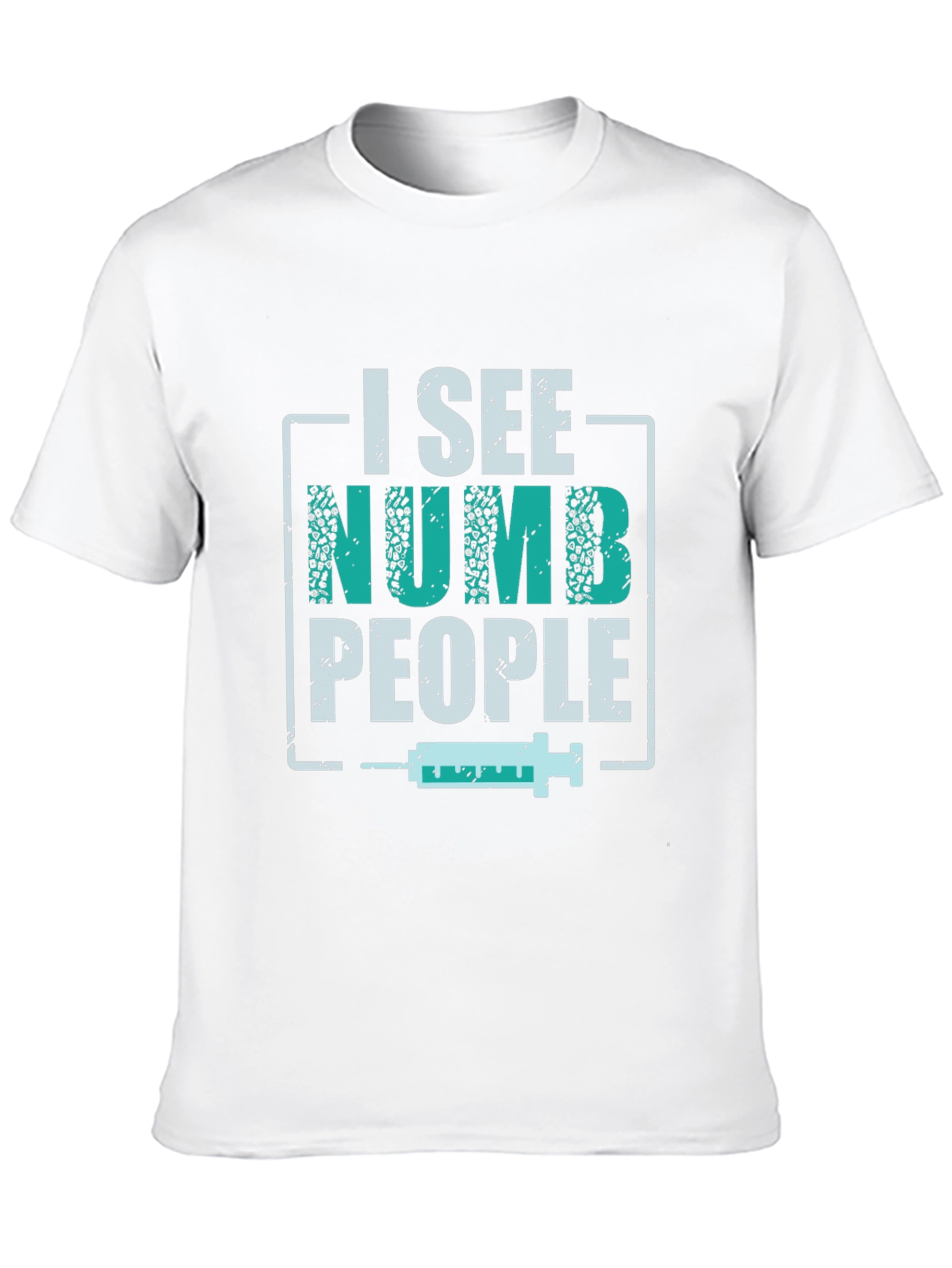 I See Numb People T-Shirt - Medical Humor
