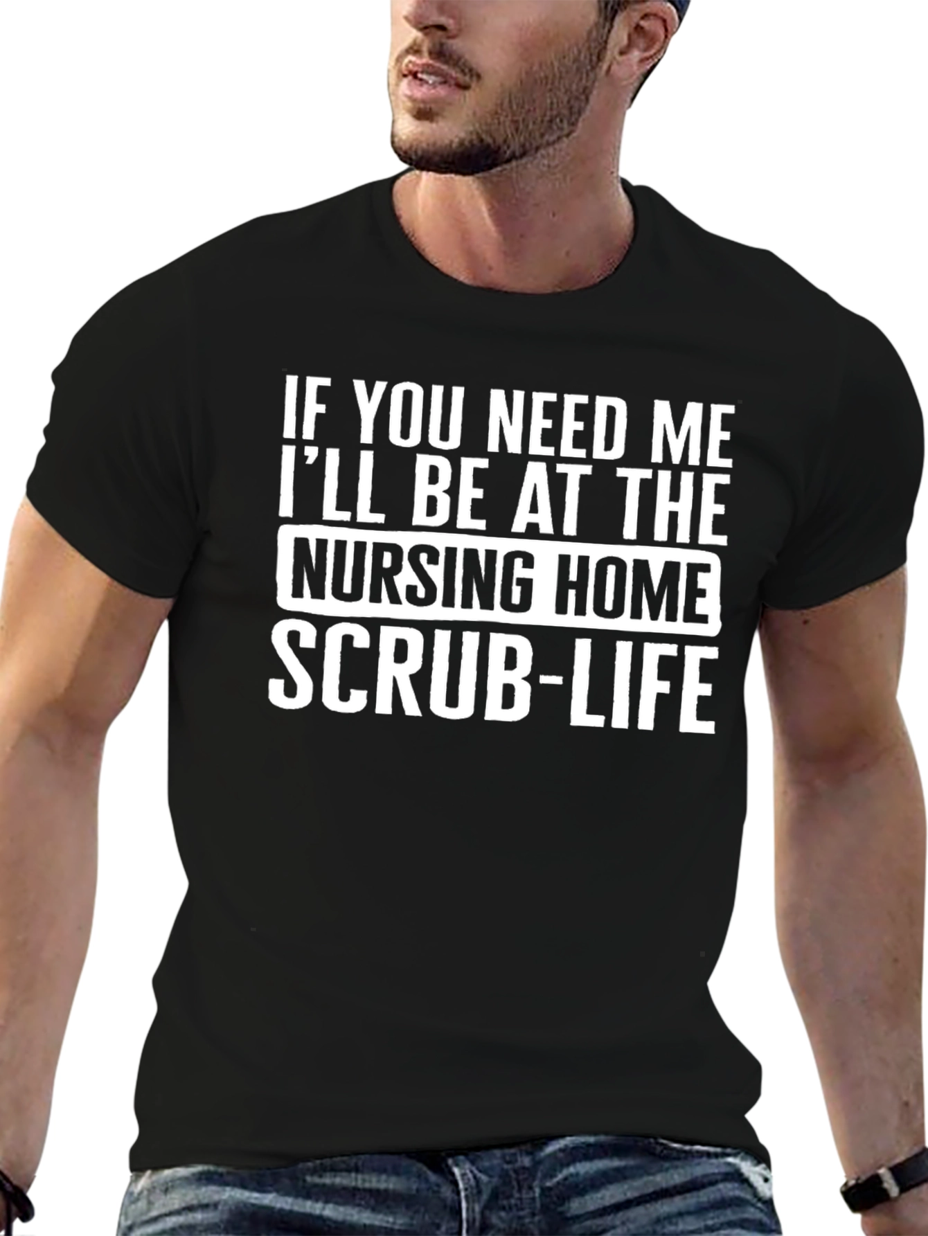Nursing Home Scrub Life T-Shirt