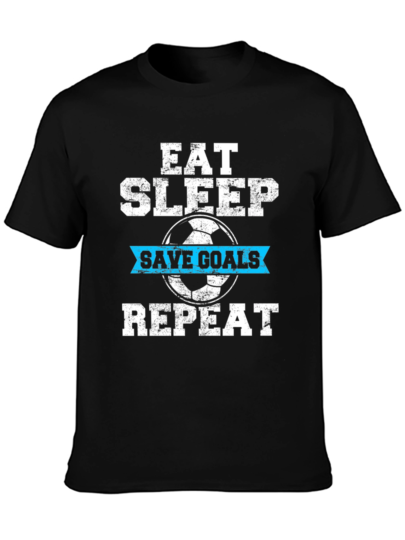 Eat Sleep Save Goals Repeat T-Shirt