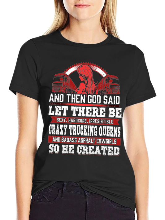 Crazy Trucking Queens T-Shirt