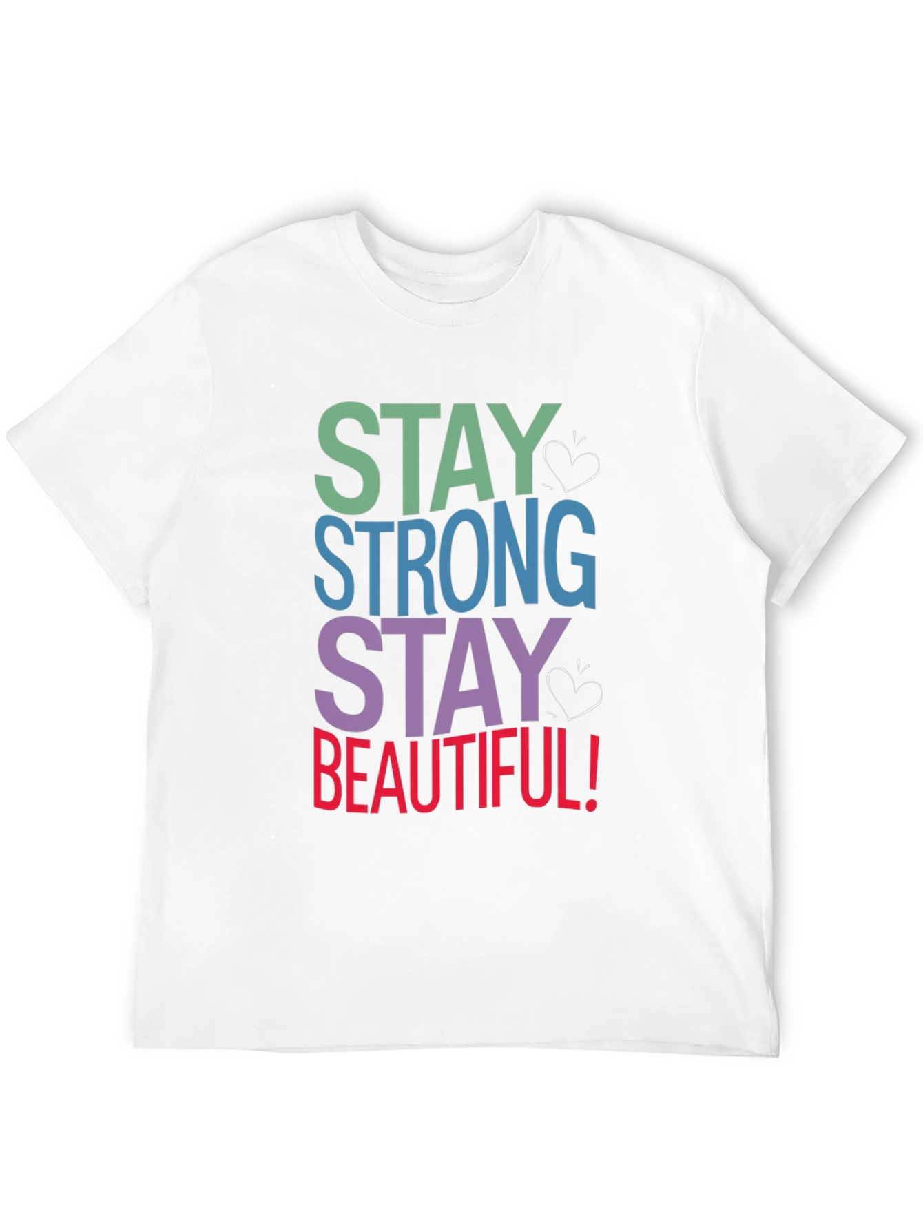 Stay Strong Stay Beautiful T-Shirt