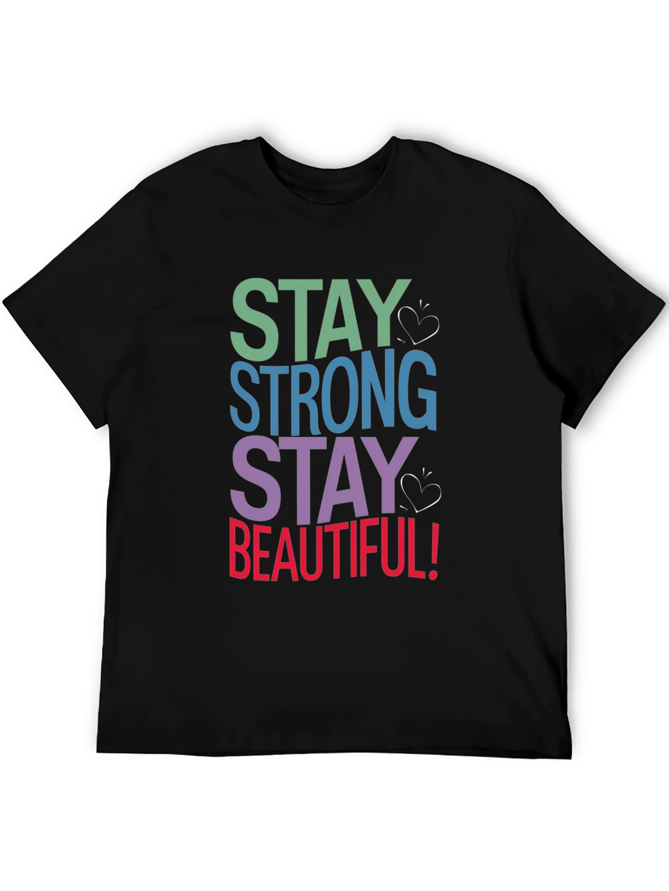 Stay Strong Stay Beautiful T-Shirt