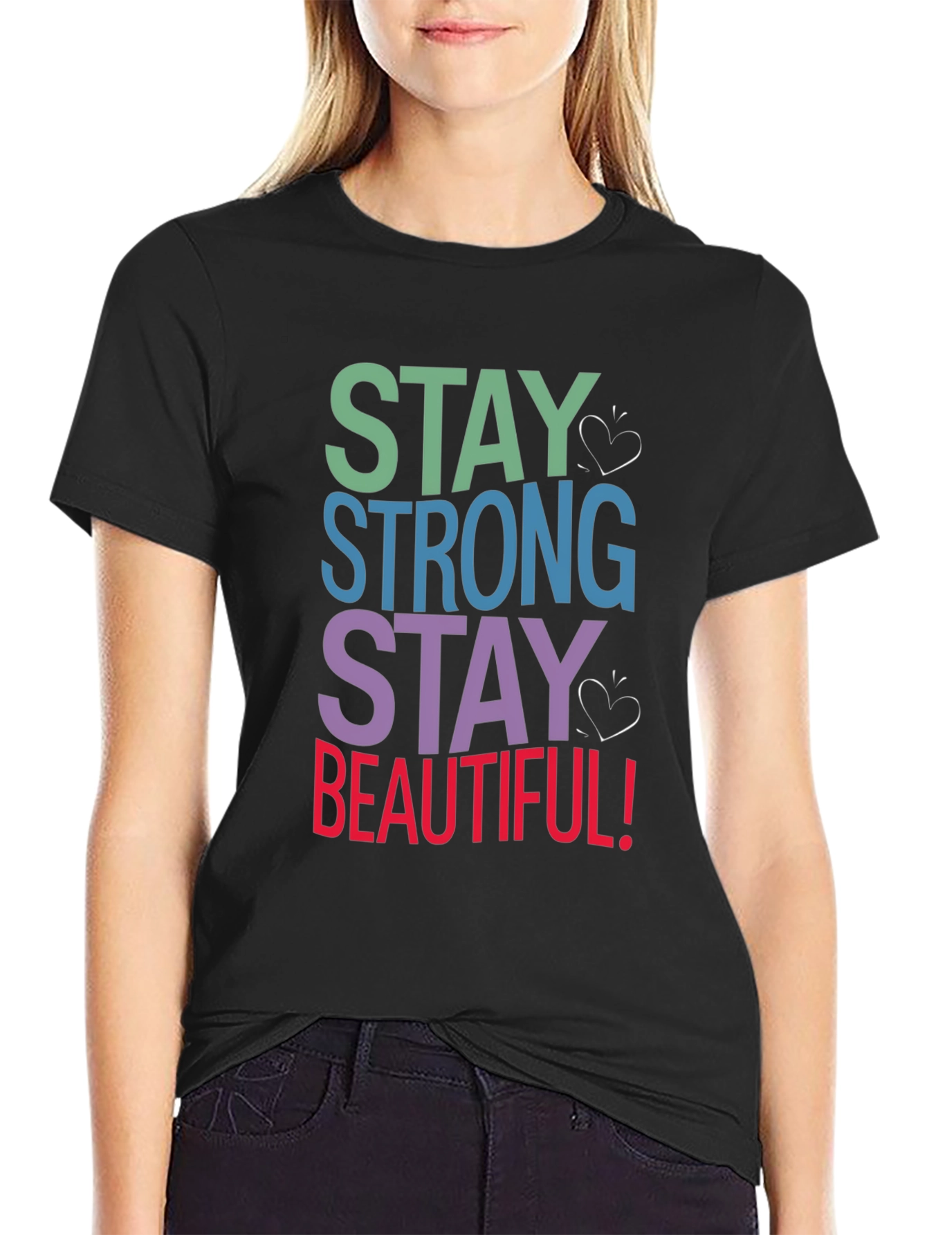 Stay Strong Stay Beautiful T-Shirt