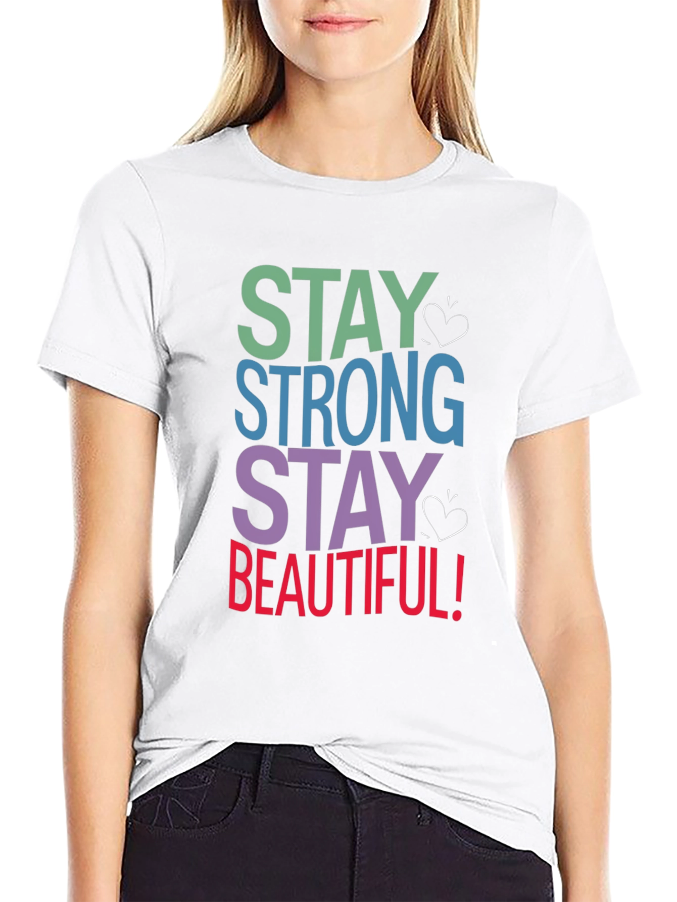 Stay Strong Stay Beautiful T-Shirt
