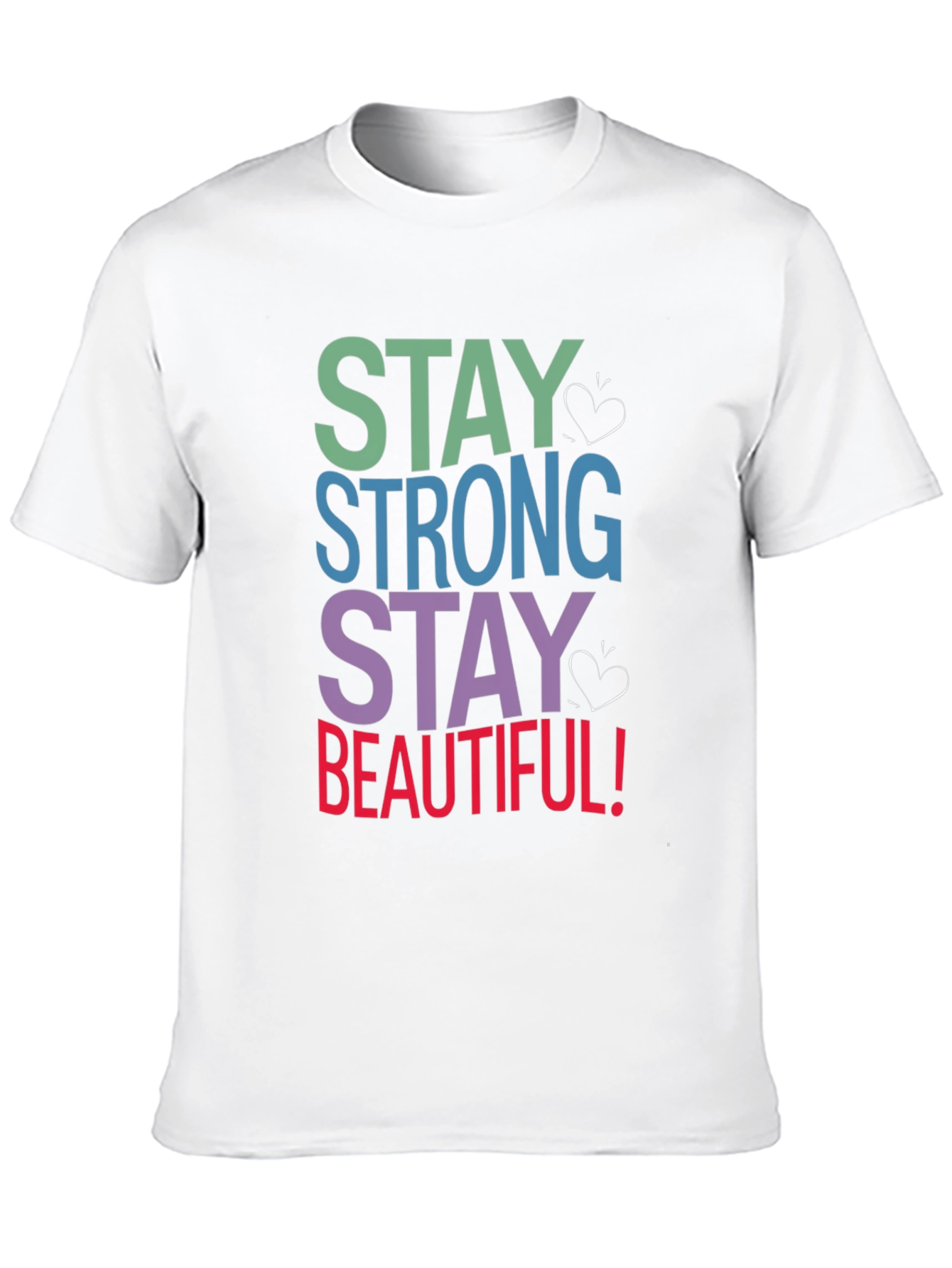 Stay Strong Stay Beautiful T-Shirt