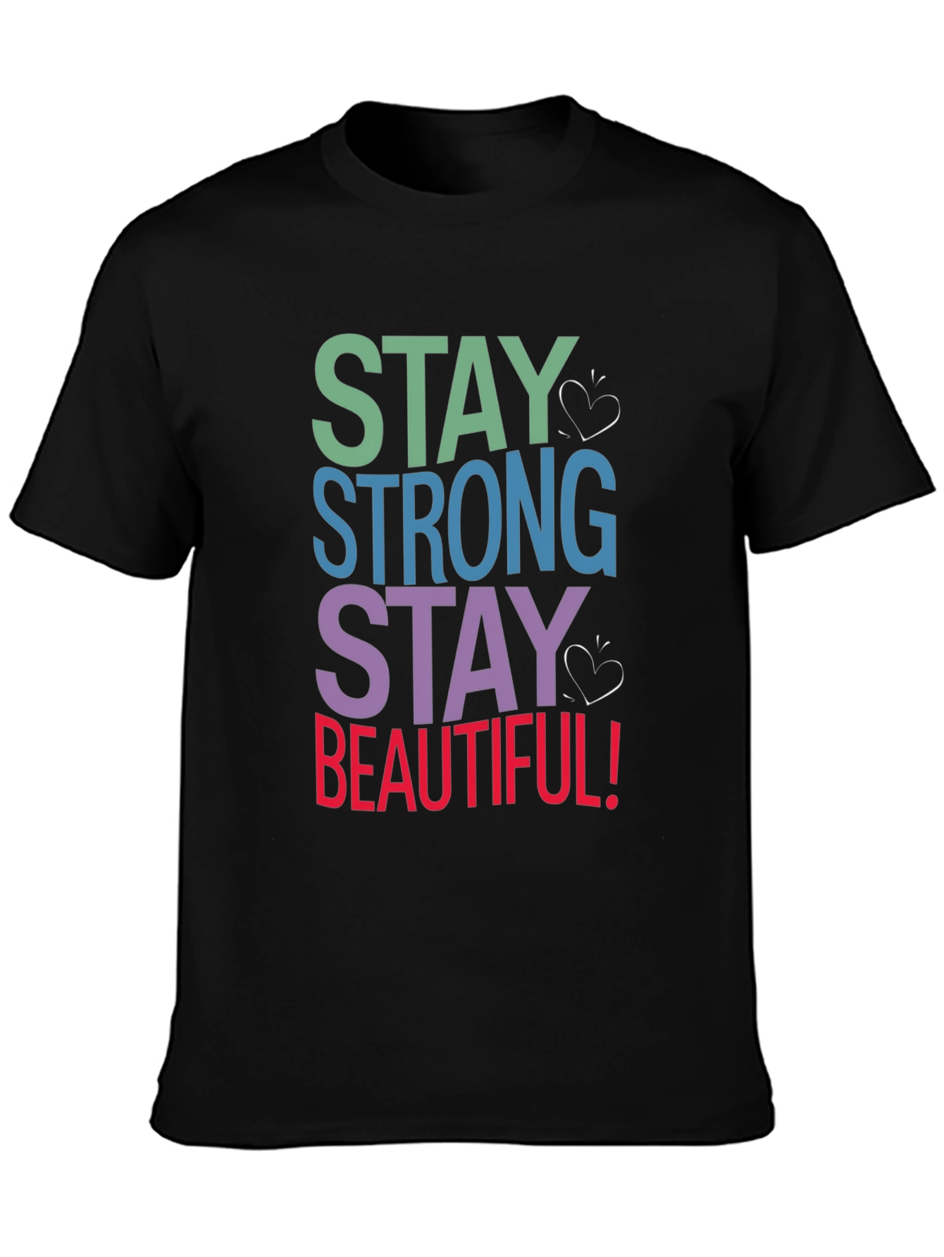 Stay Strong Stay Beautiful T-Shirt