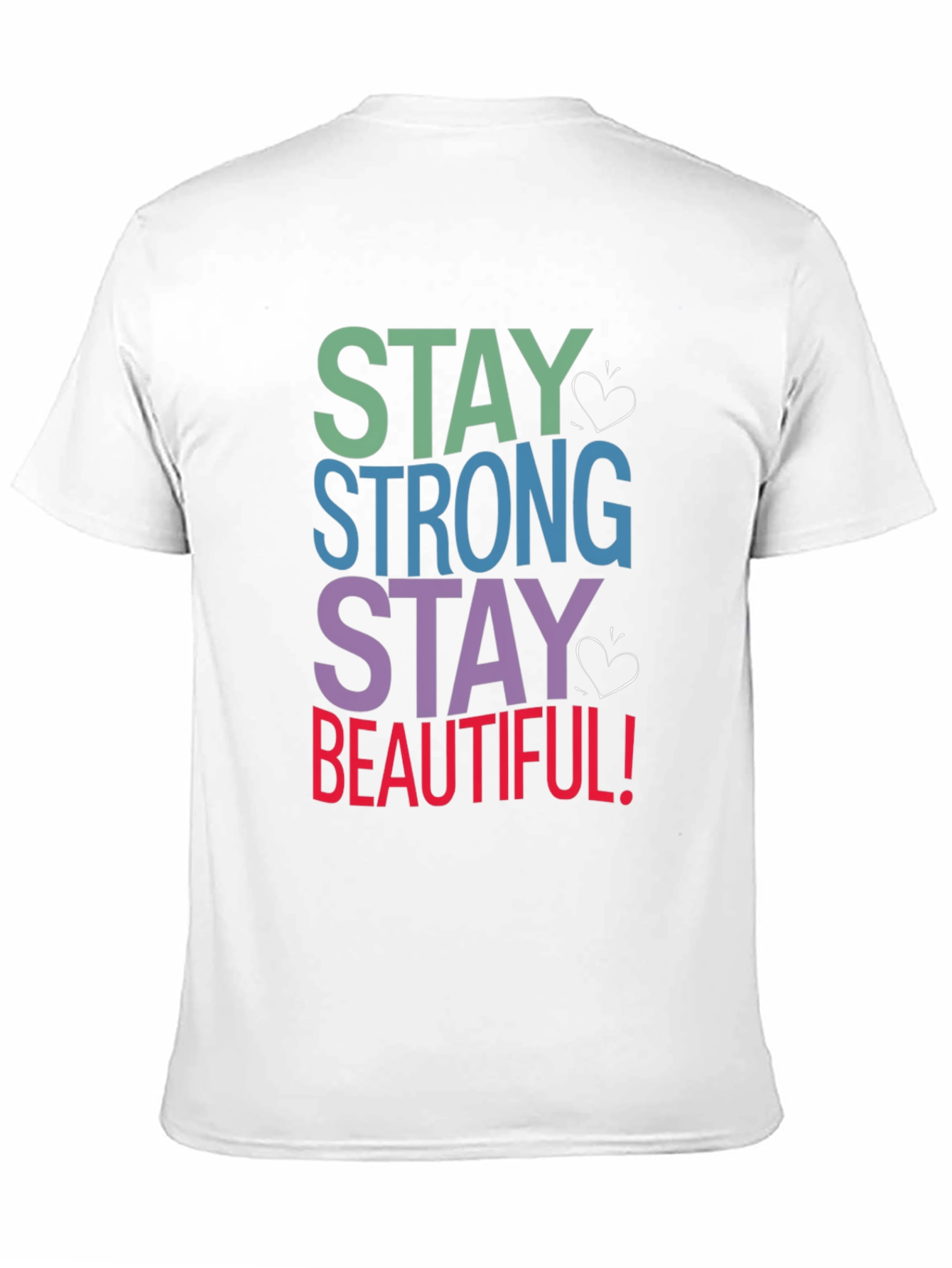 Stay Strong Stay Beautiful T-Shirt