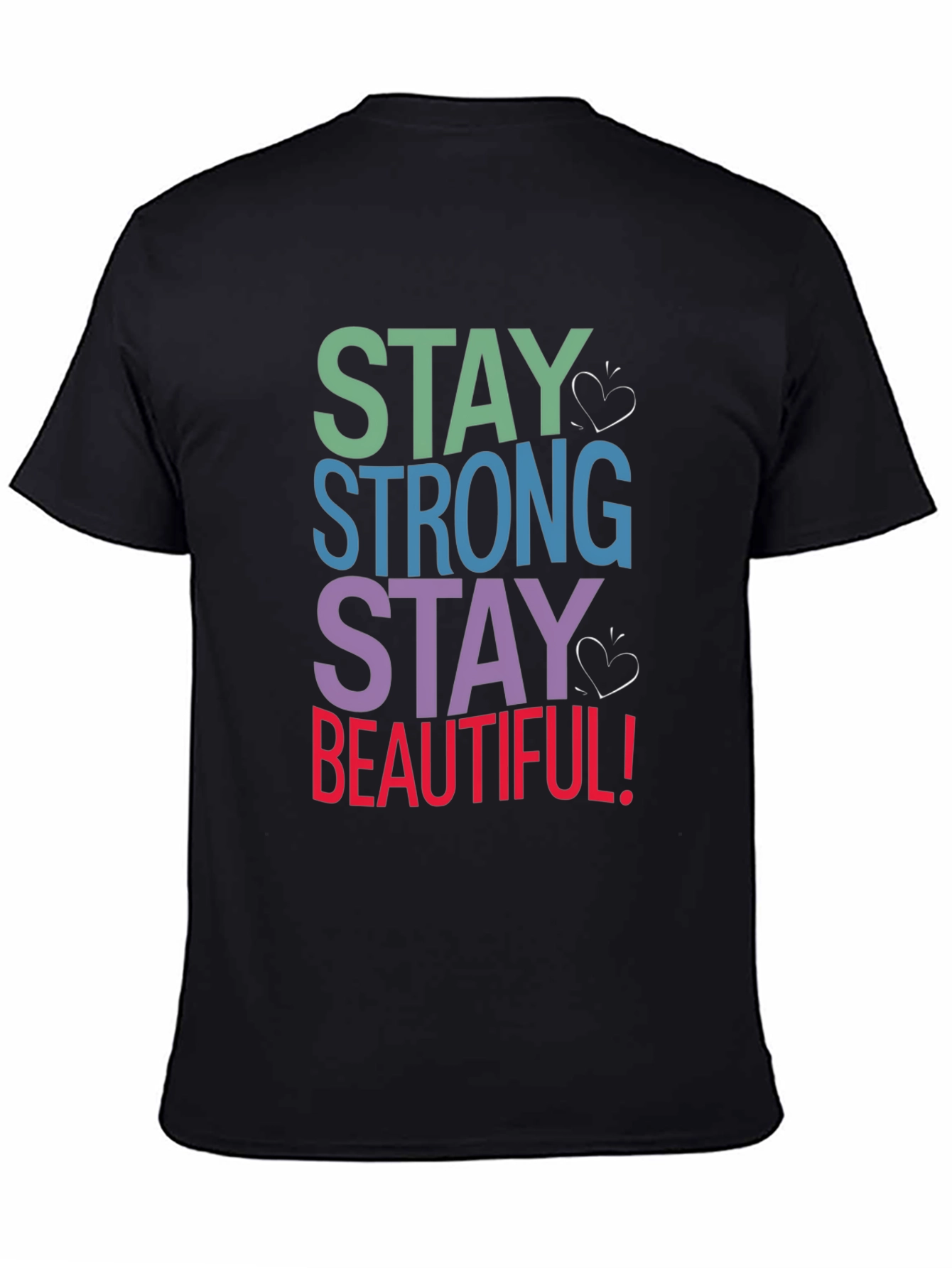 Stay Strong Stay Beautiful T-Shirt
