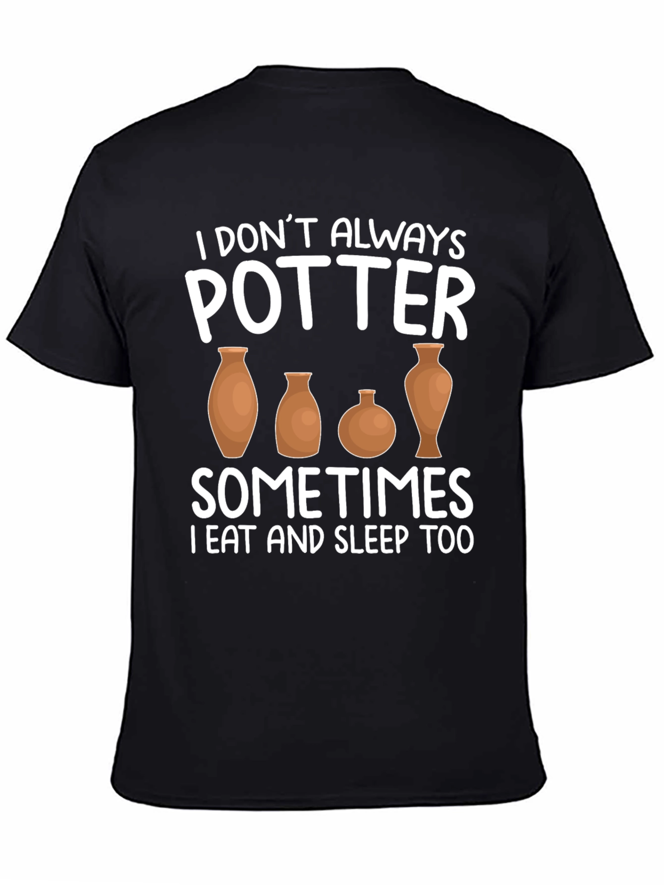 Potter T-Shirt - Funny Pottery Lover Tee