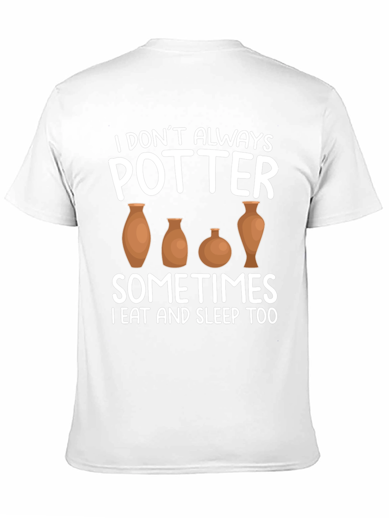 Potter T-Shirt - Funny Pottery Lover Tee