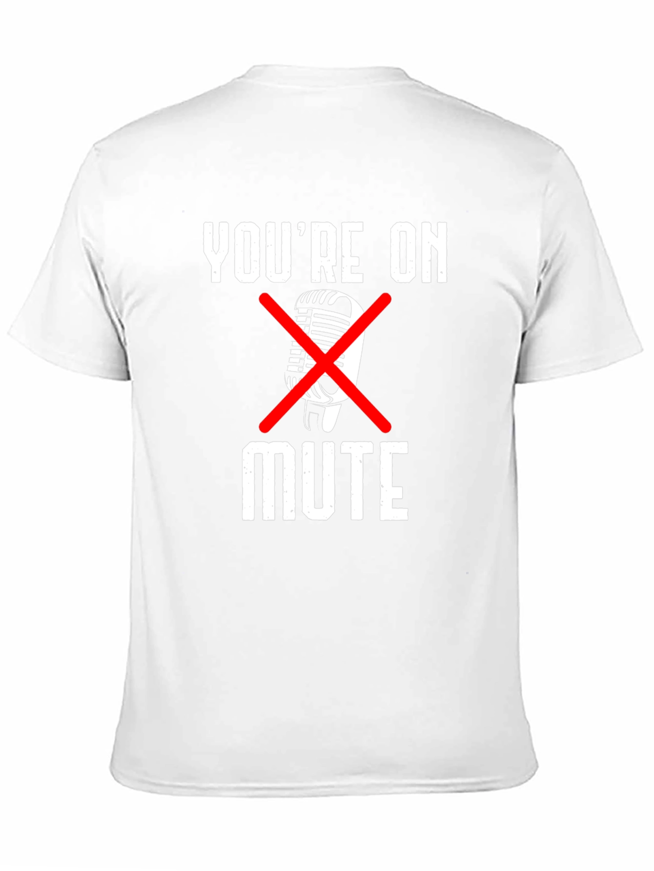 Youre On Mute Graphic Tee