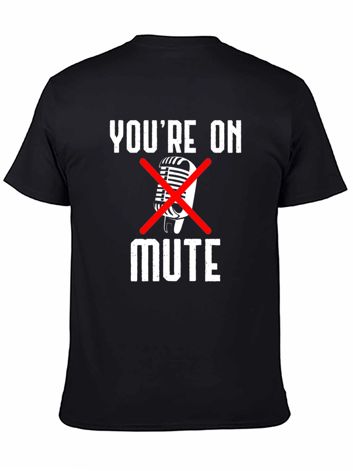Youre On Mute Graphic Tee