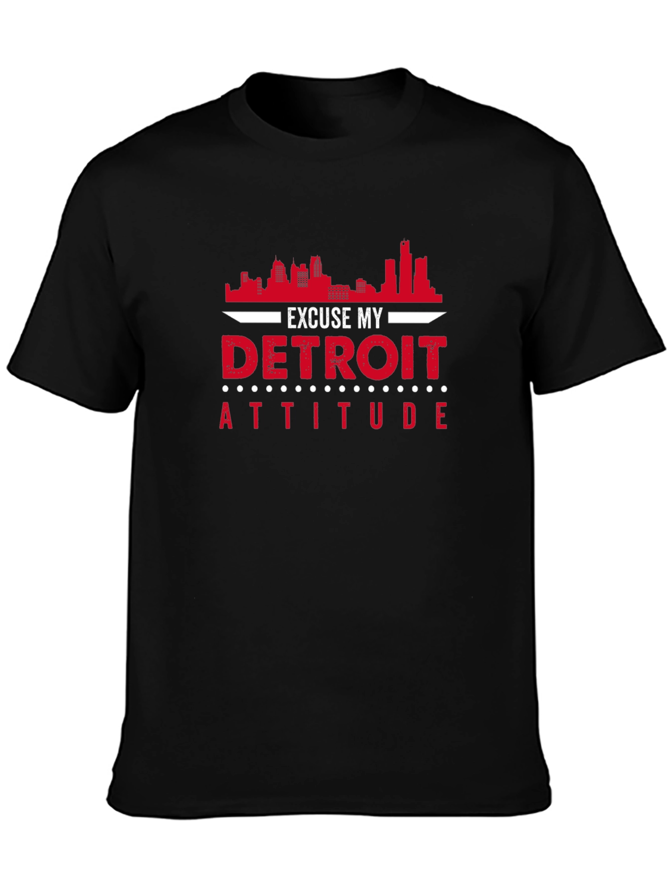 Excuse My Detroit Attitude Black T-Shirt