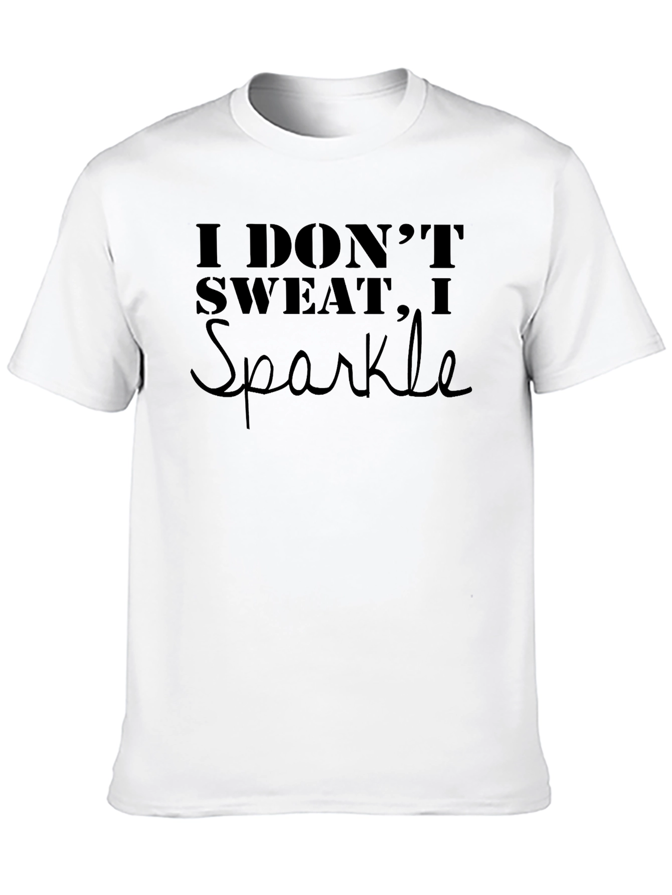 I Dont Sweat I Sparkle Black T-Shirt