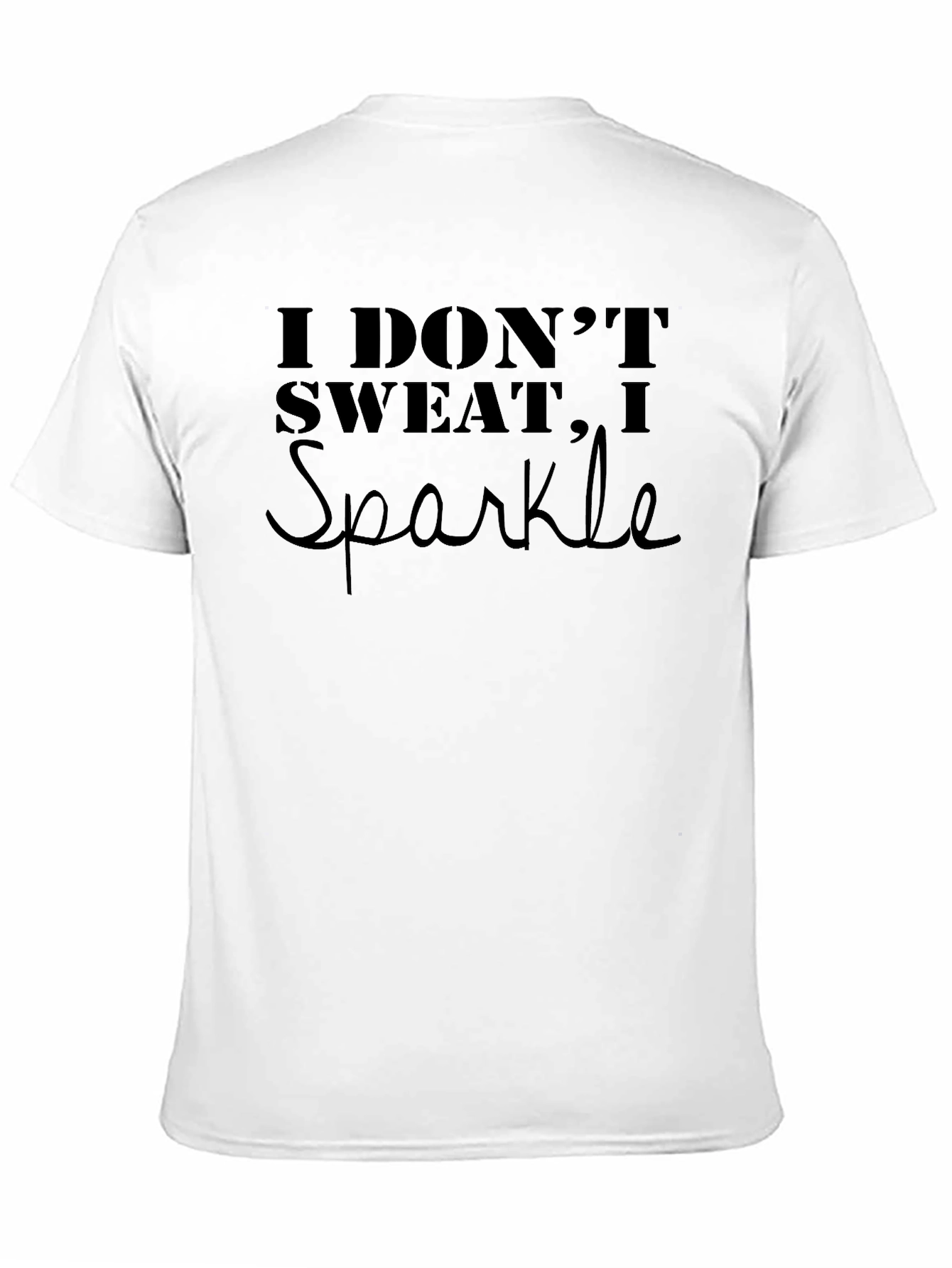 I Dont Sweat I Sparkle Black T-Shirt