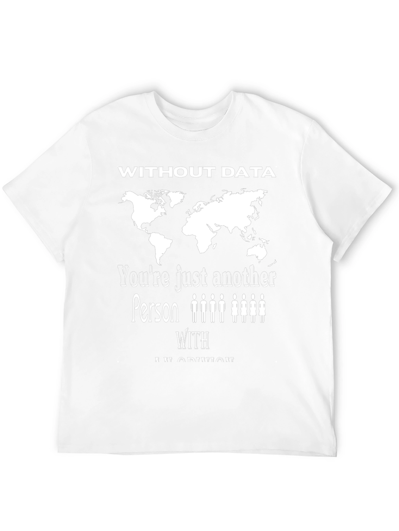 Data Analyst T-Shirt - Without Data Opinion Tee