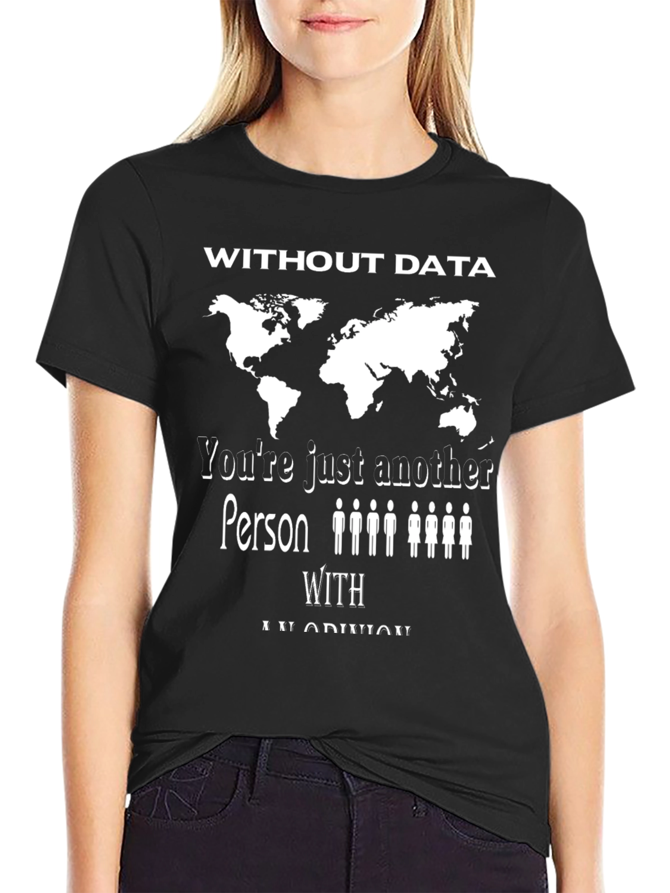 Data Analyst T-Shirt - Without Data Opinion Tee
