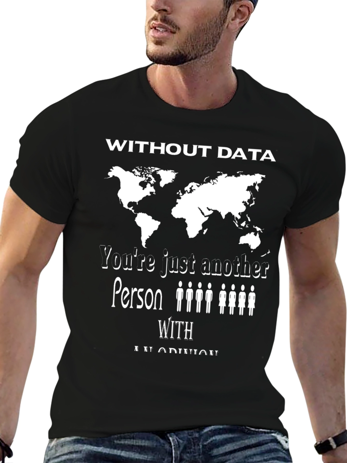 Data Analyst T-Shirt - Without Data Opinion Tee