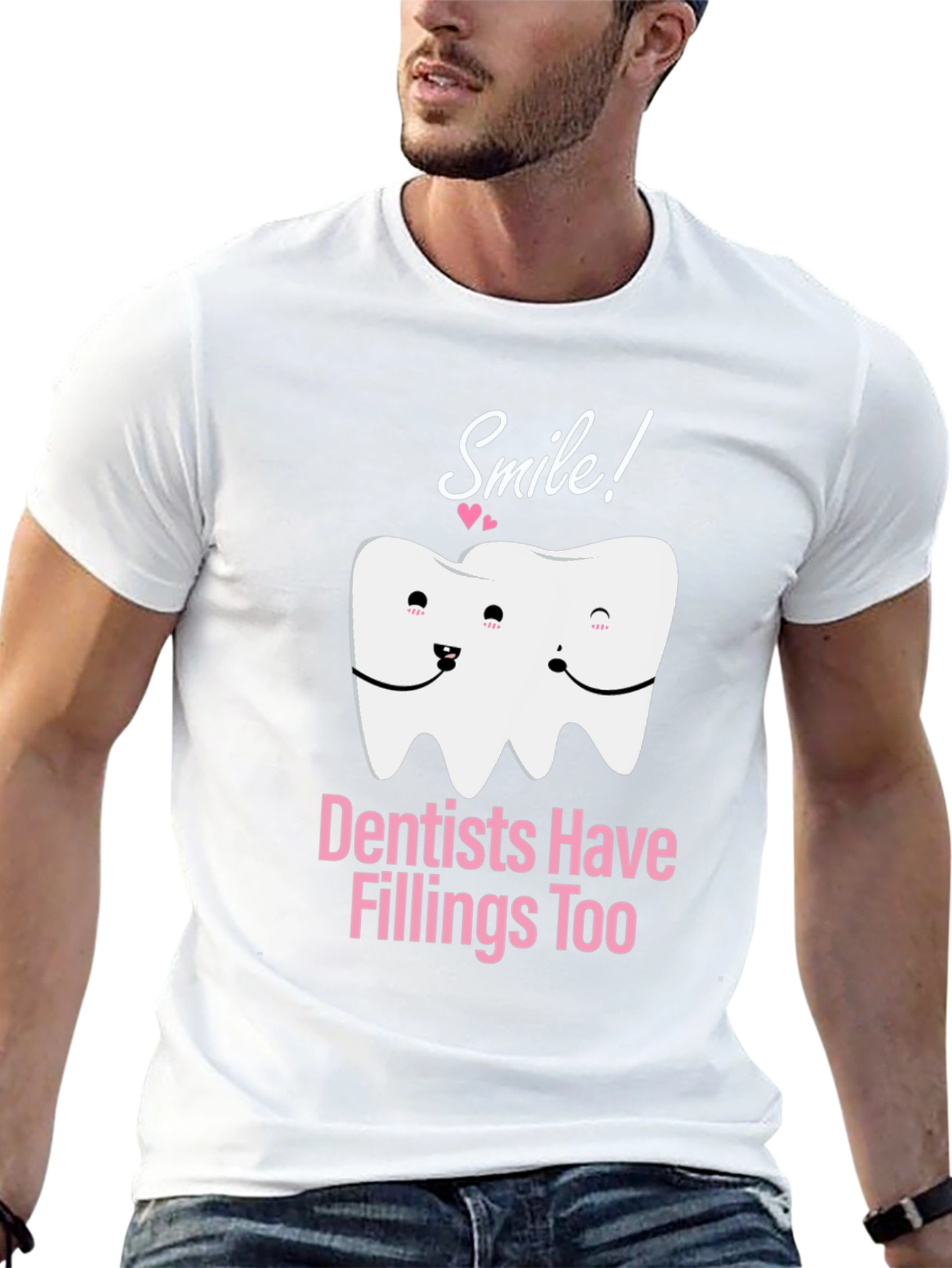 Dentists Have Fillings Too T-Shirt