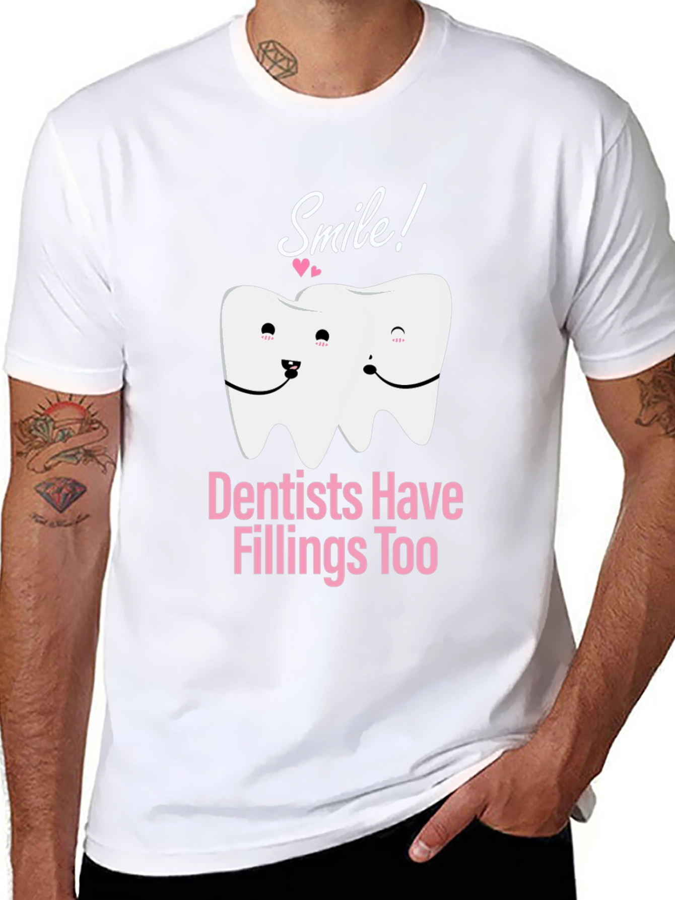 Dentists Have Fillings Too T-Shirt