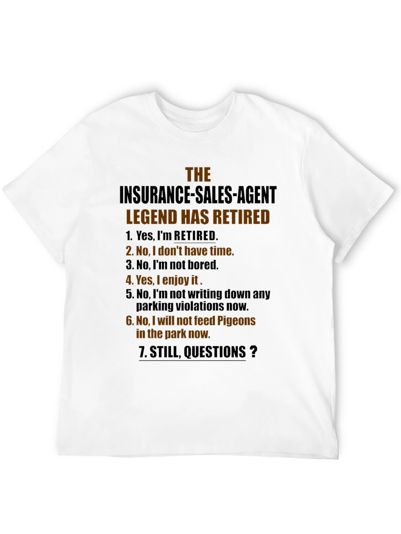 Retired Insurance Sales Agent Novelty T-Shirt